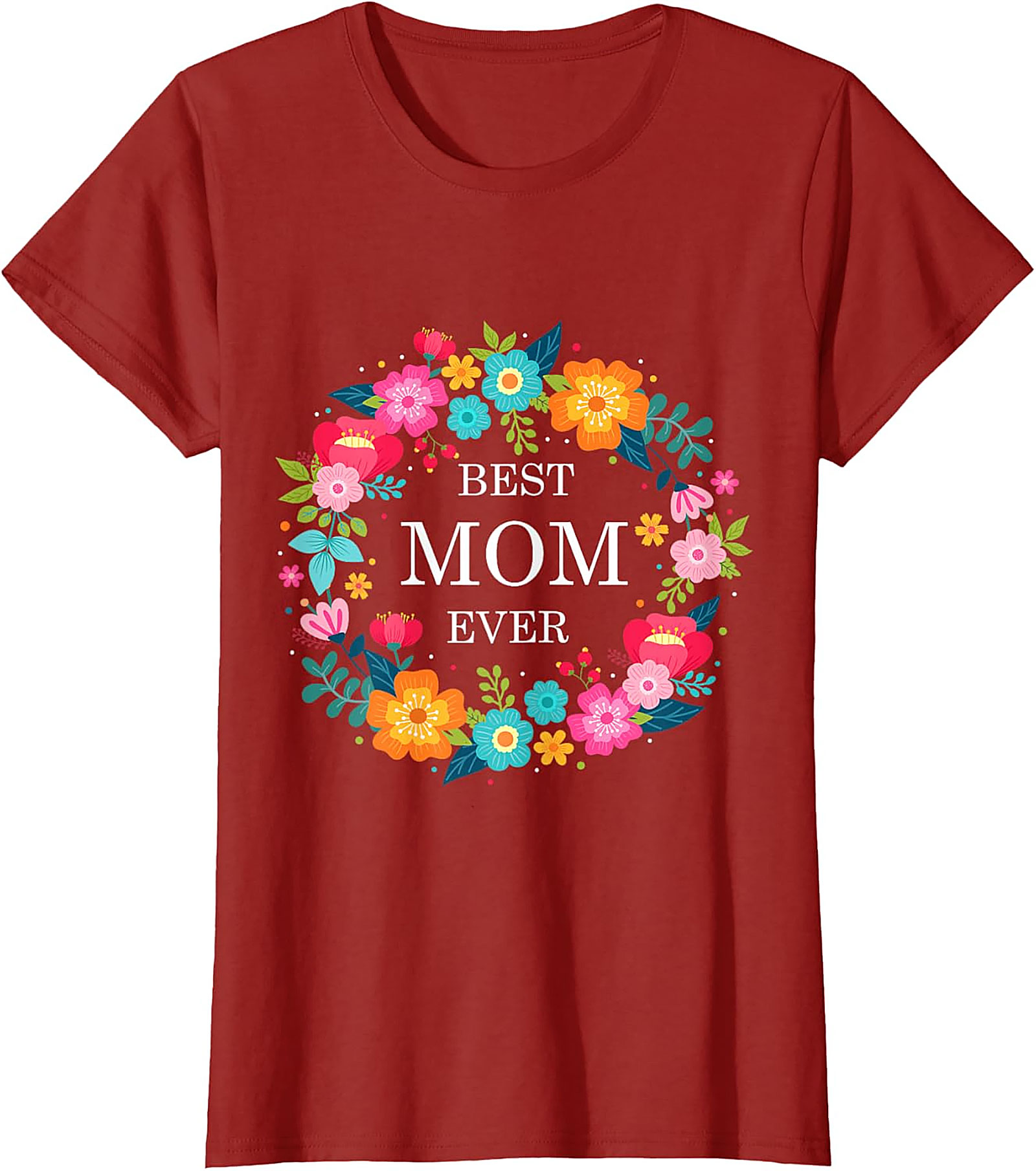 Best Mom Ever Floral T-shirt Soft Cotton Graphic Tee