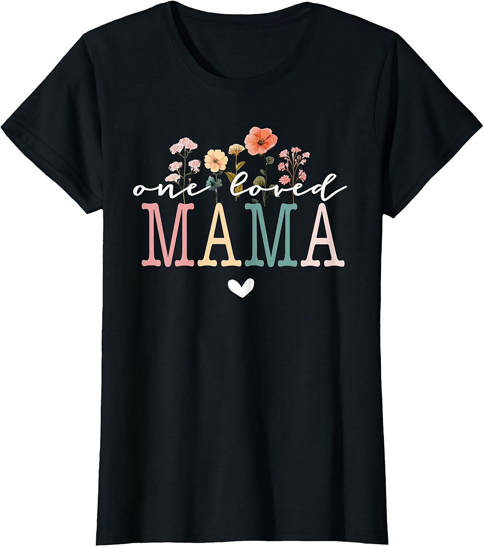 One Loved Mama Floral T-Shirt Soft Cotton Graphic Tee