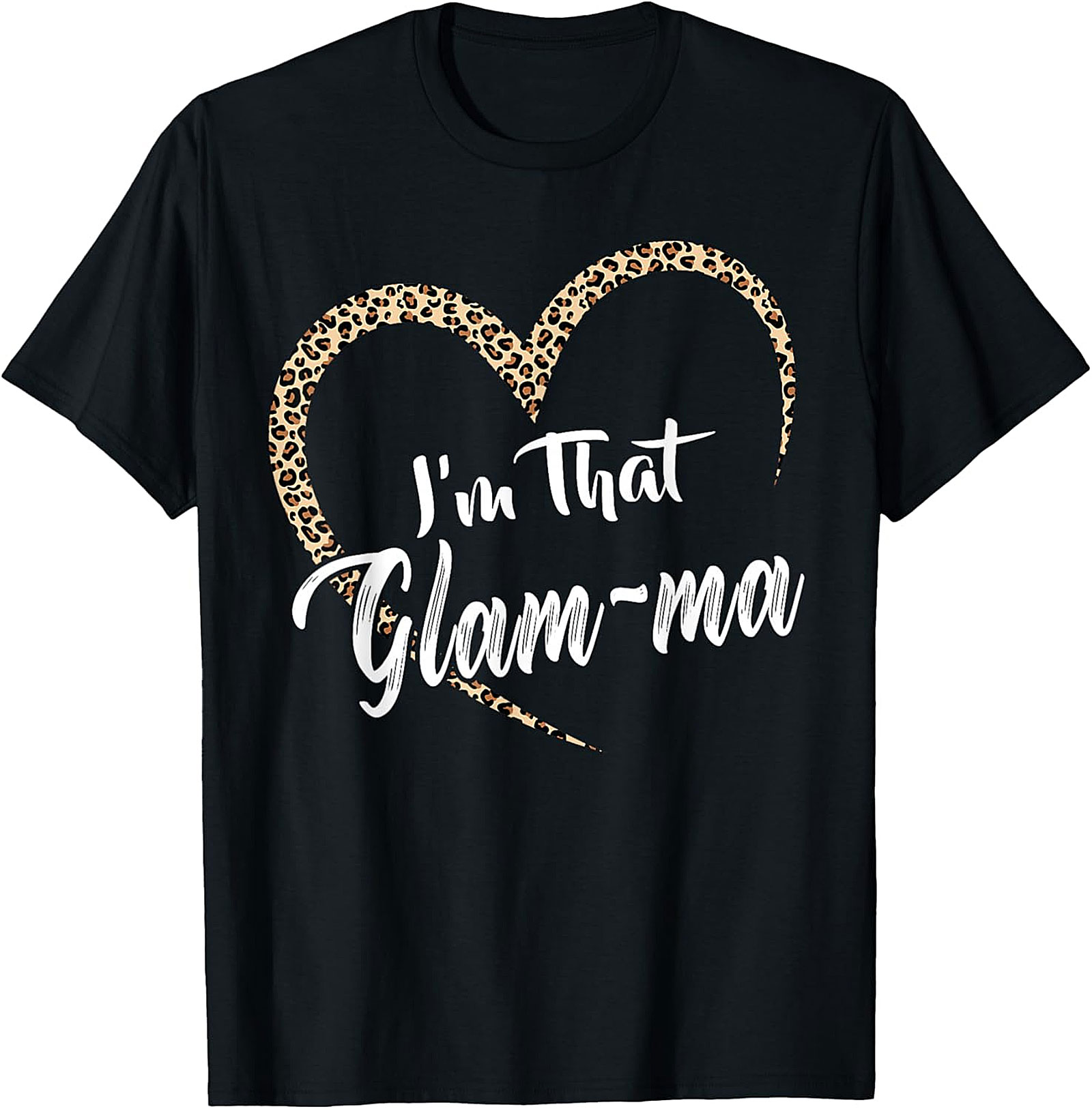 I'm That Glam-ma T-Shirt | Leopard Heart Graphic Tee
