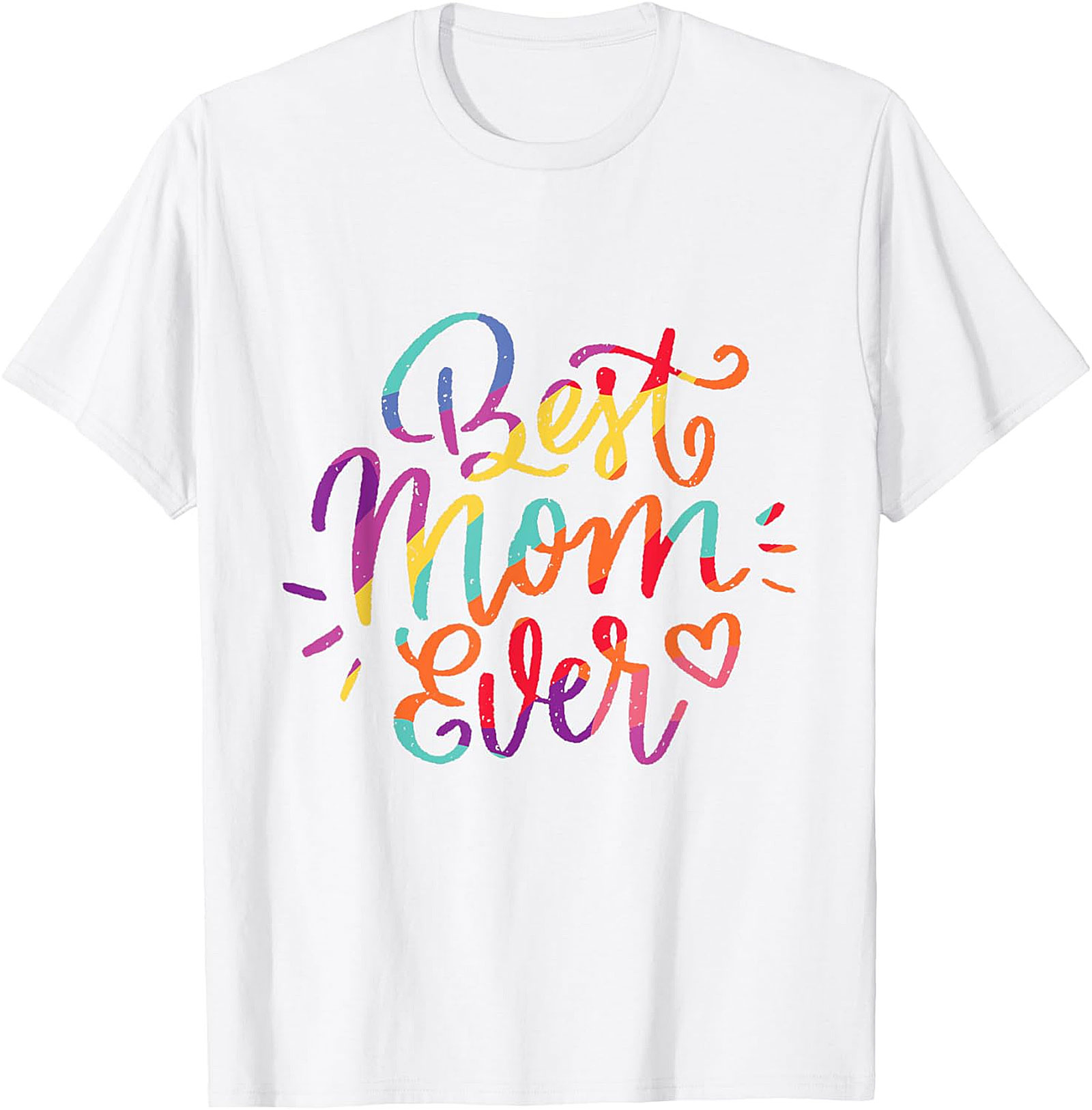  Best Mom Ever T-shirt Colorful Mother's Day Gift Tee