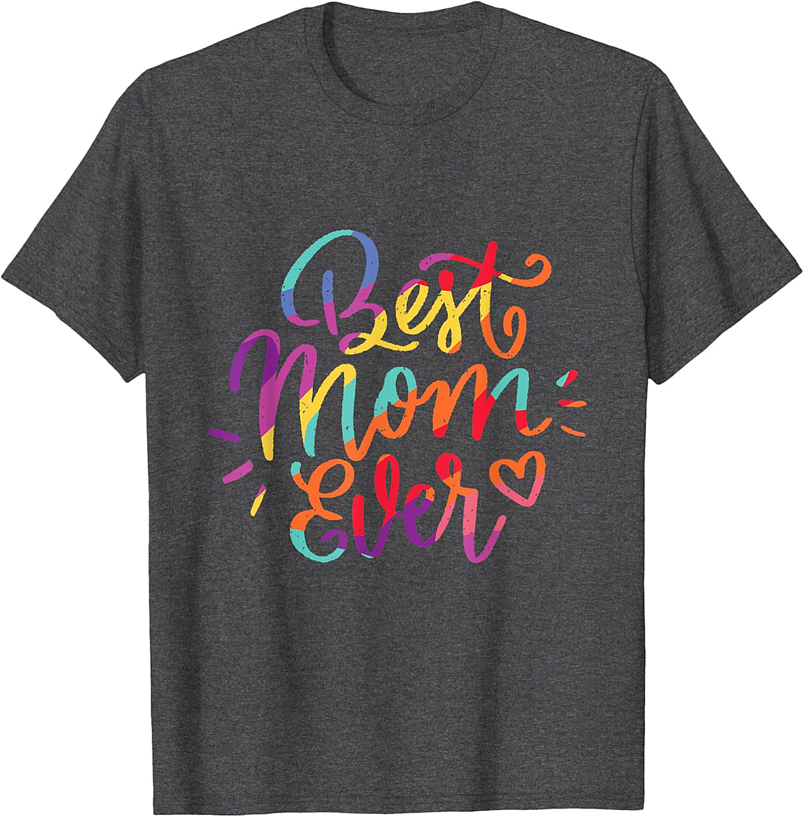  Best Mom Ever T-shirt Colorful Mother's Day Gift Tee