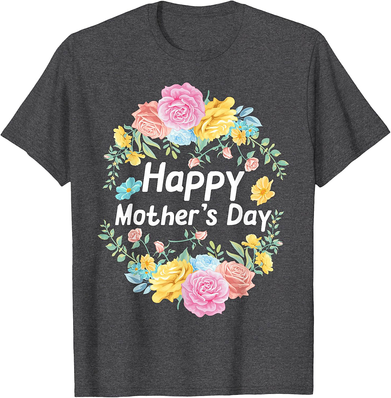 Happy Mother's Day Floral T-Shirt Soft Cotton Gift Tee
