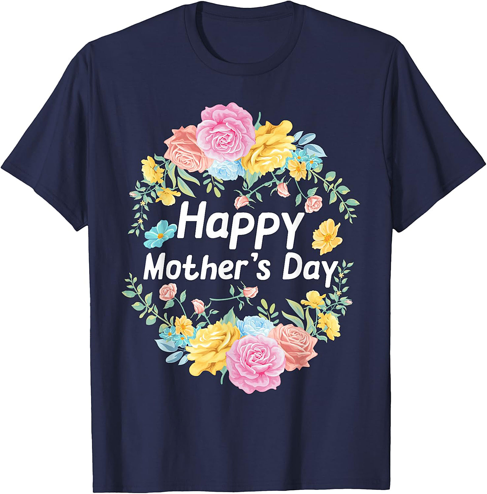 Happy Mother's Day Floral T-Shirt Soft Cotton Gift Tee