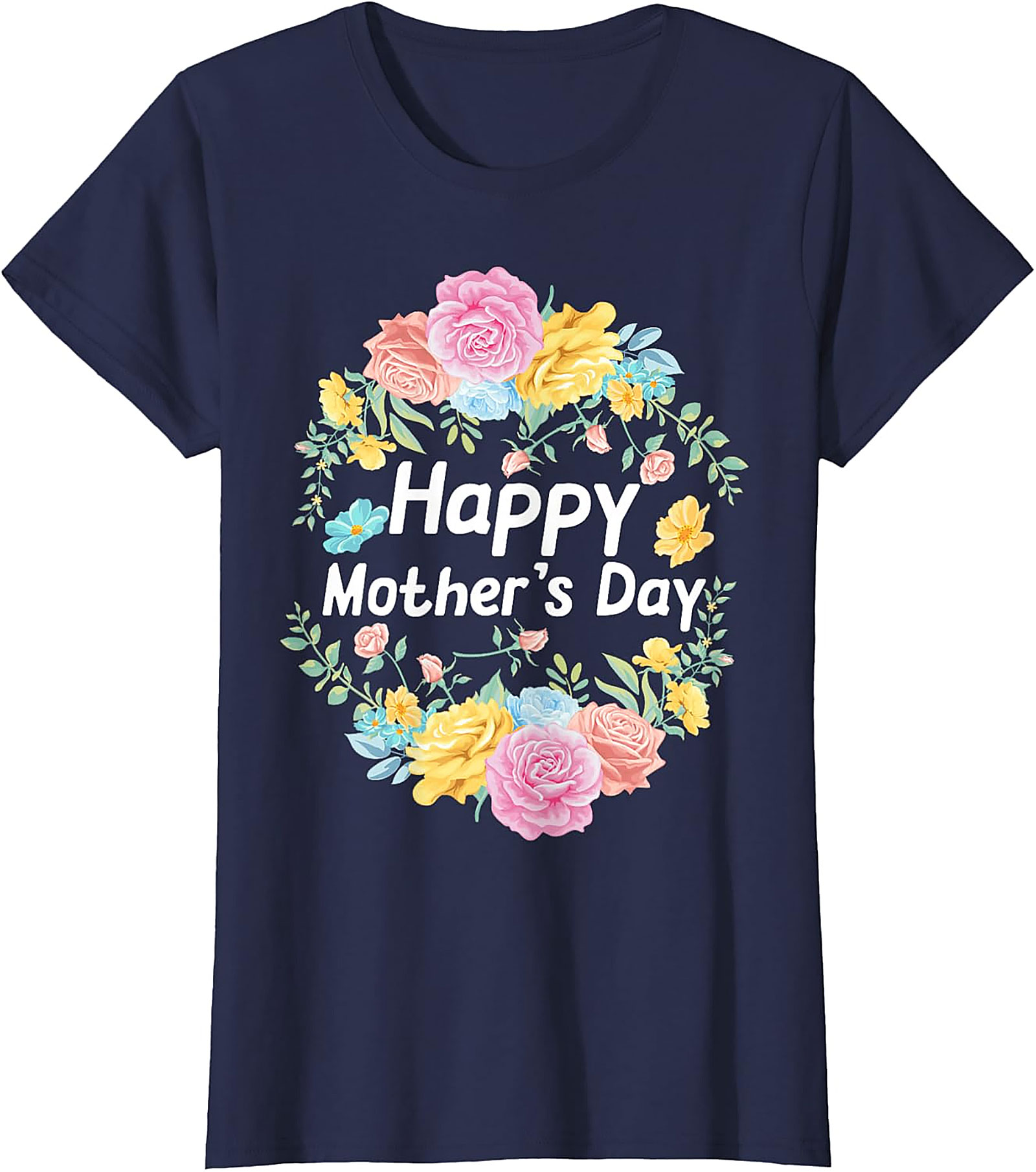 Happy Mother's Day Floral T-Shirt Soft Cotton Gift Tee