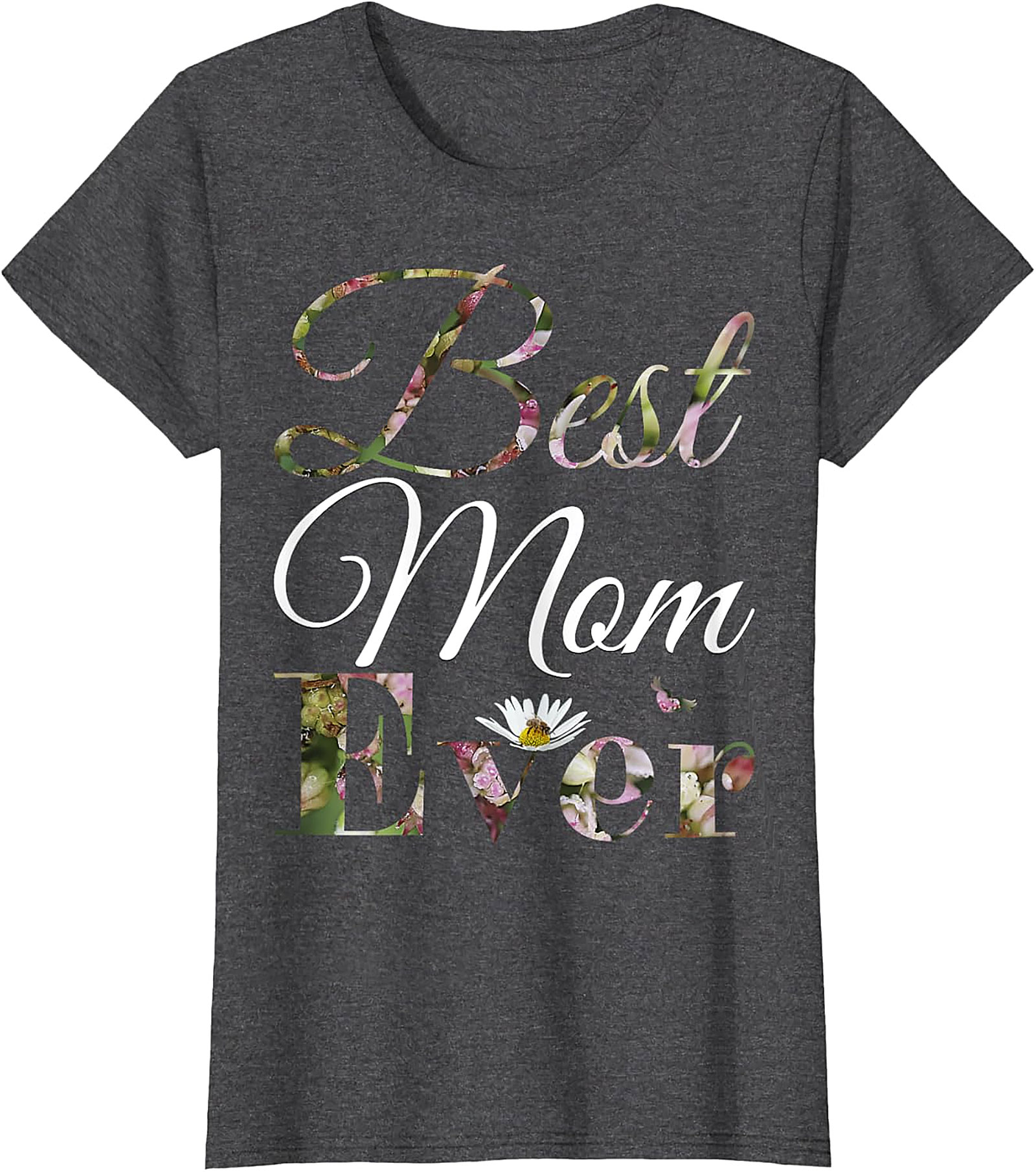  Best Mom Ever Floral T-shirt Soft Cotton Mother's Day Gift