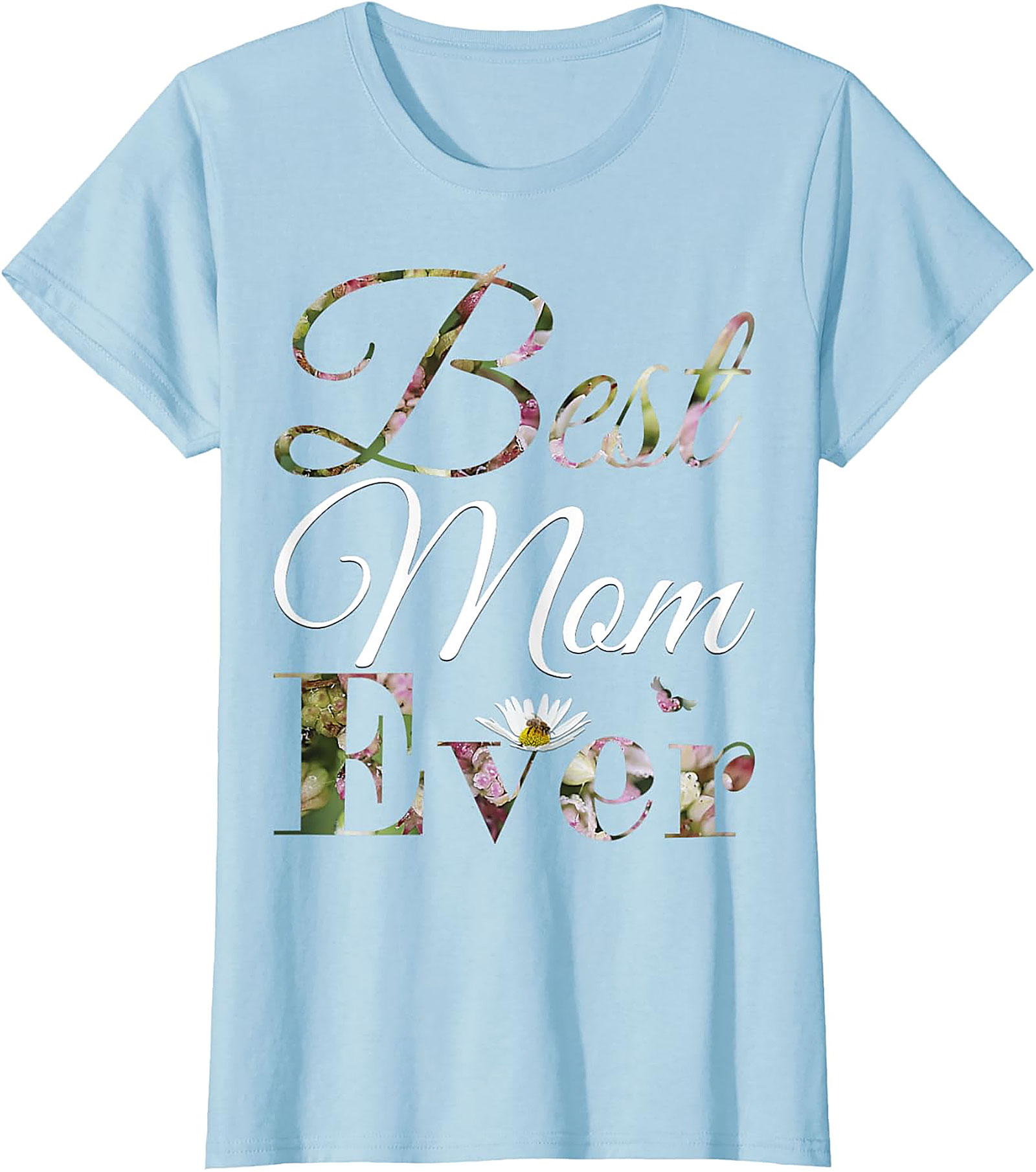  Best Mom Ever Floral T-shirt Soft Cotton Mother's Day Gift