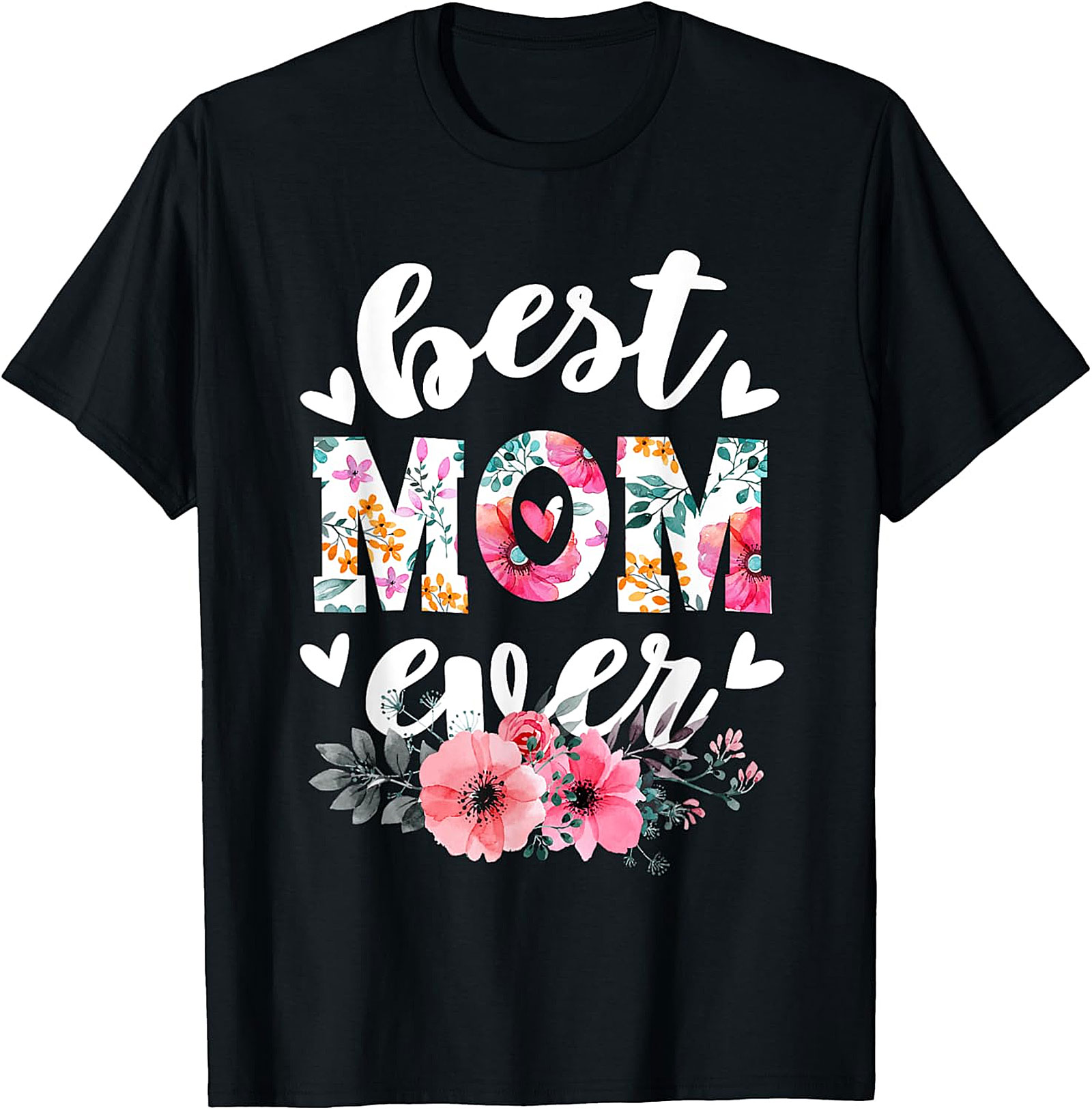 Best Mom Ever T-shirt  Floral Mother's Day Gift Tee
