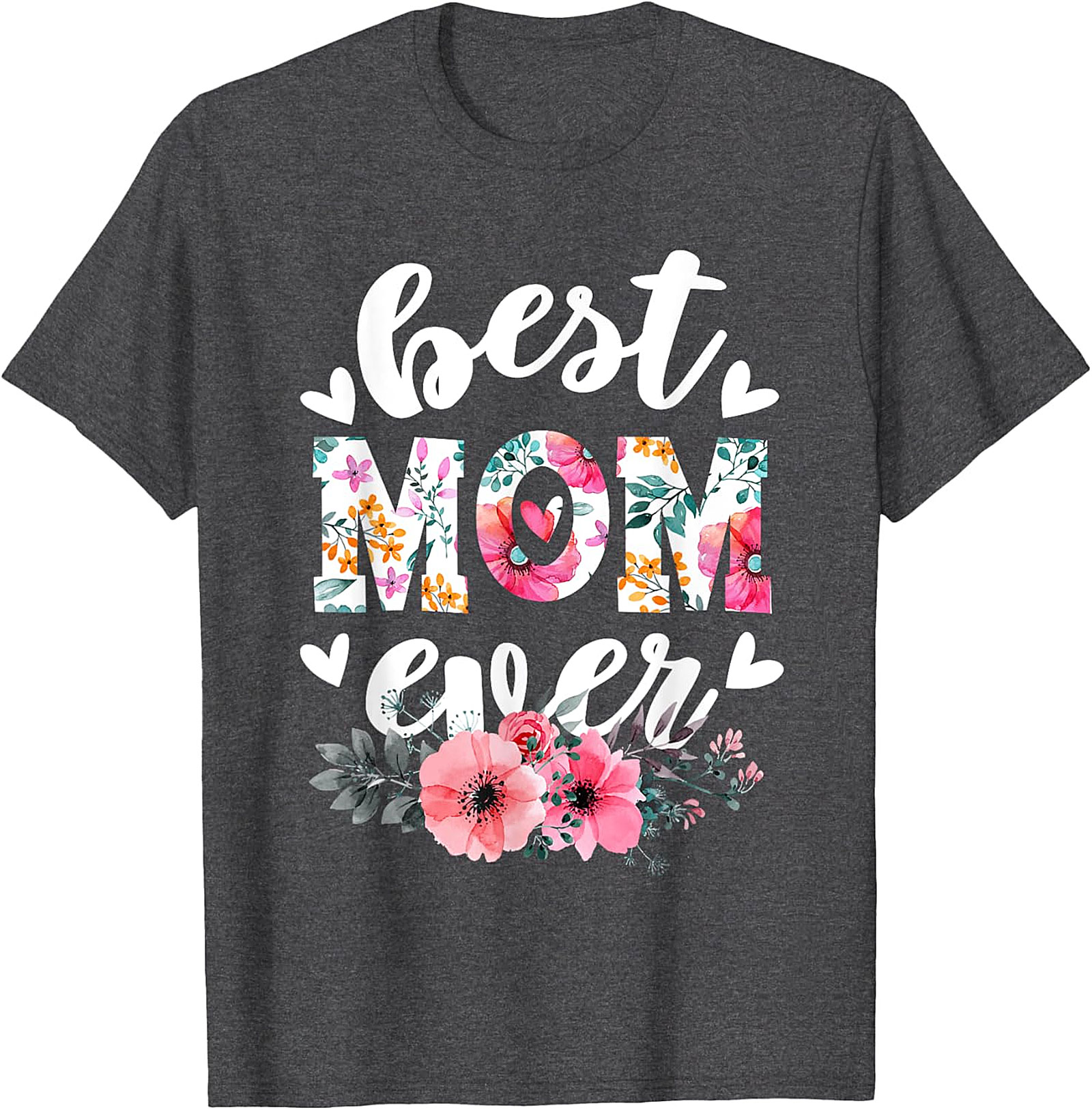 Best Mom Ever T-shirt  Floral Mother's Day Gift Tee