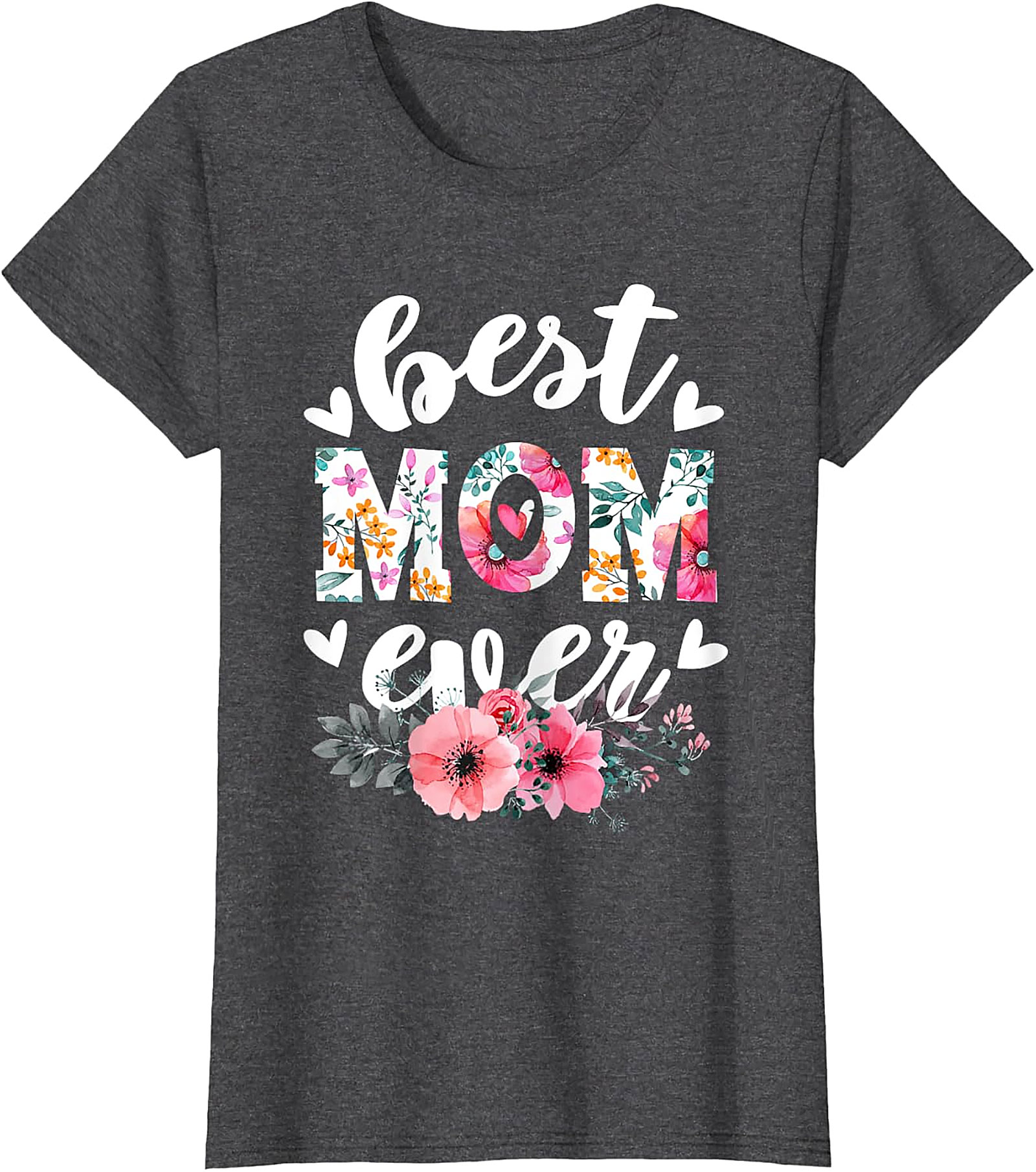 Best Mom Ever T-shirt  Floral Mother's Day Gift Tee