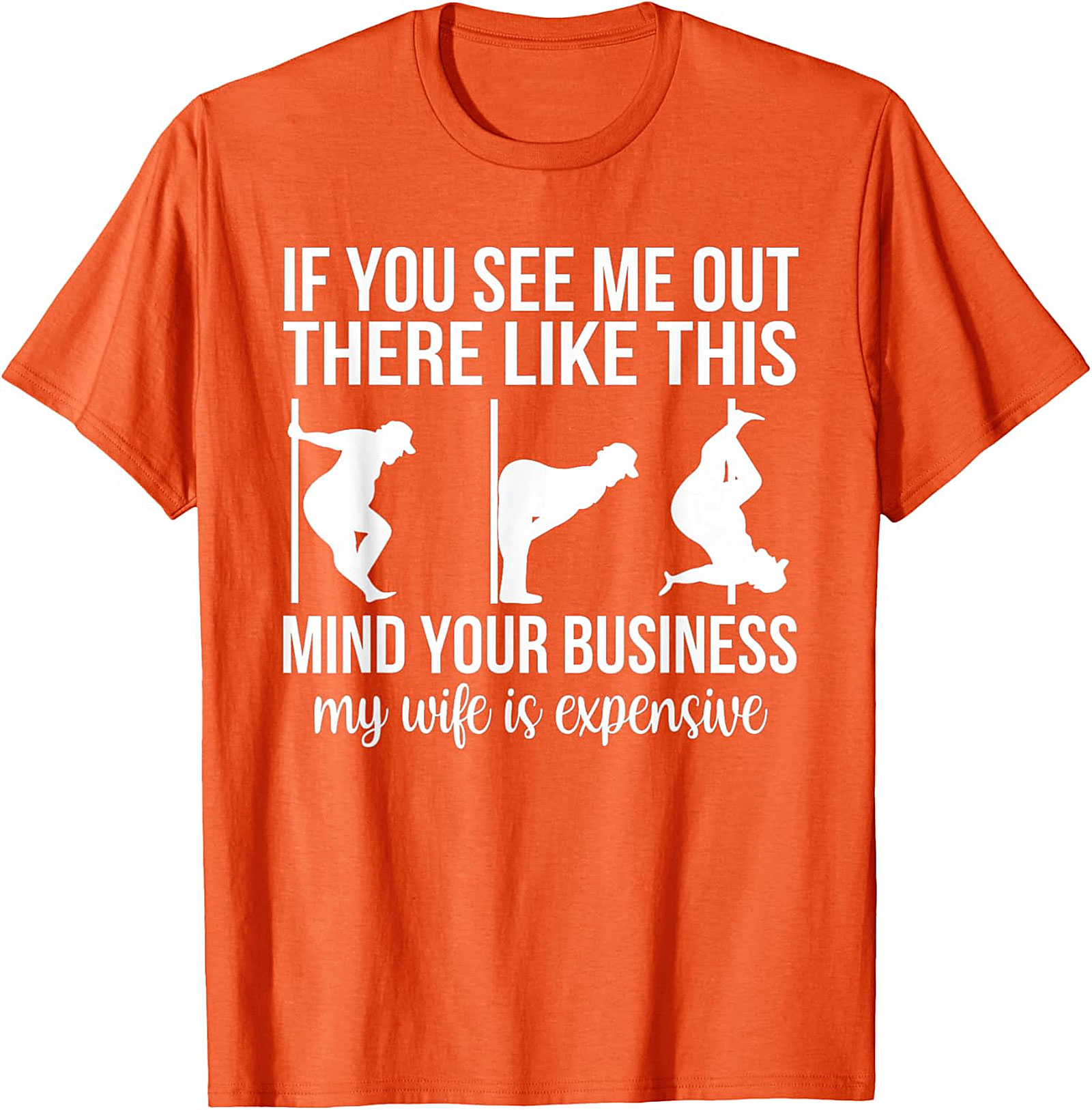 My Wife Is Expensive Funny T-Shirt | Hilarious Husband Tee