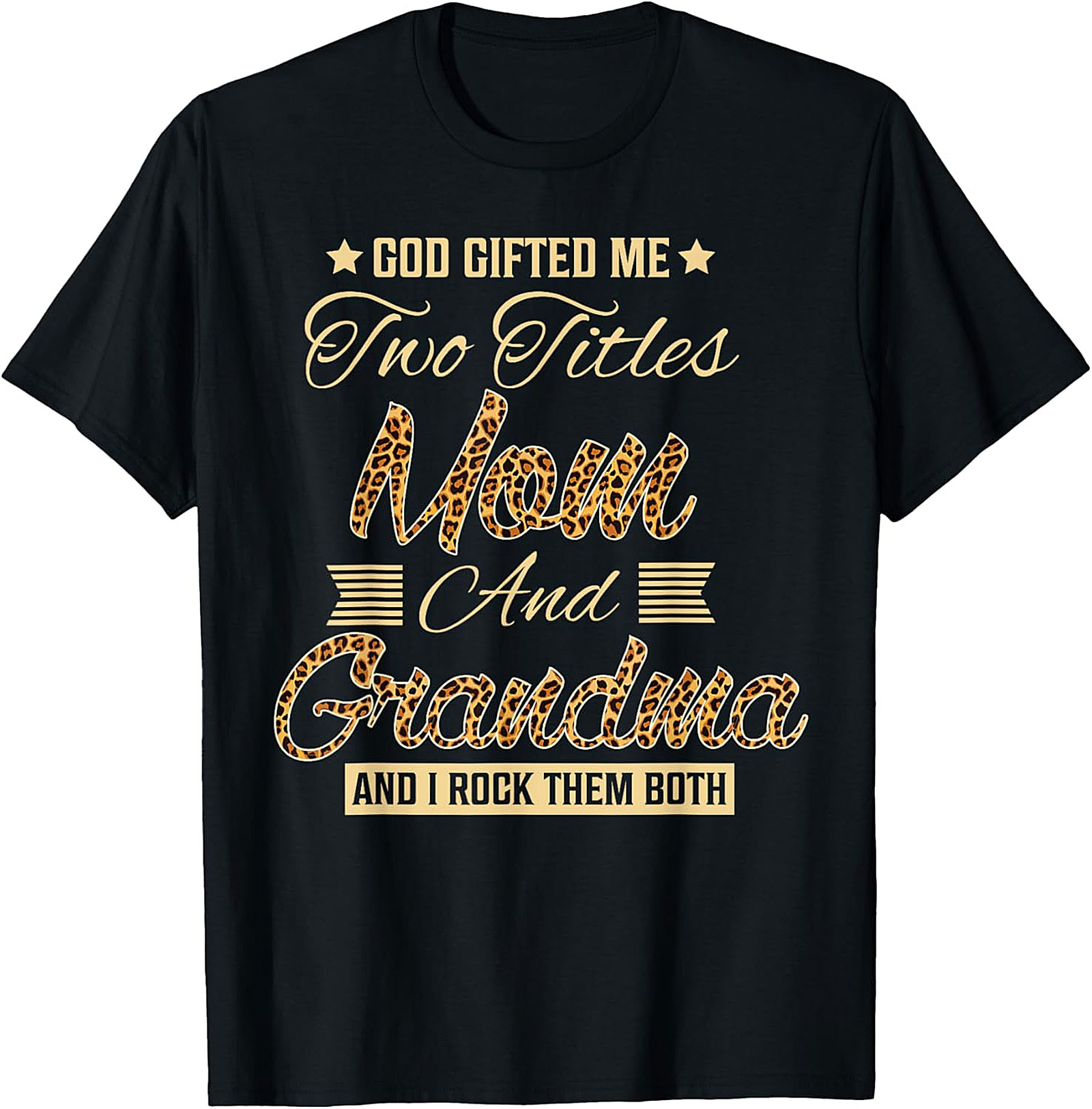 Mom and Grandma T-shirt | God Gifted Me Leopard Print Tee