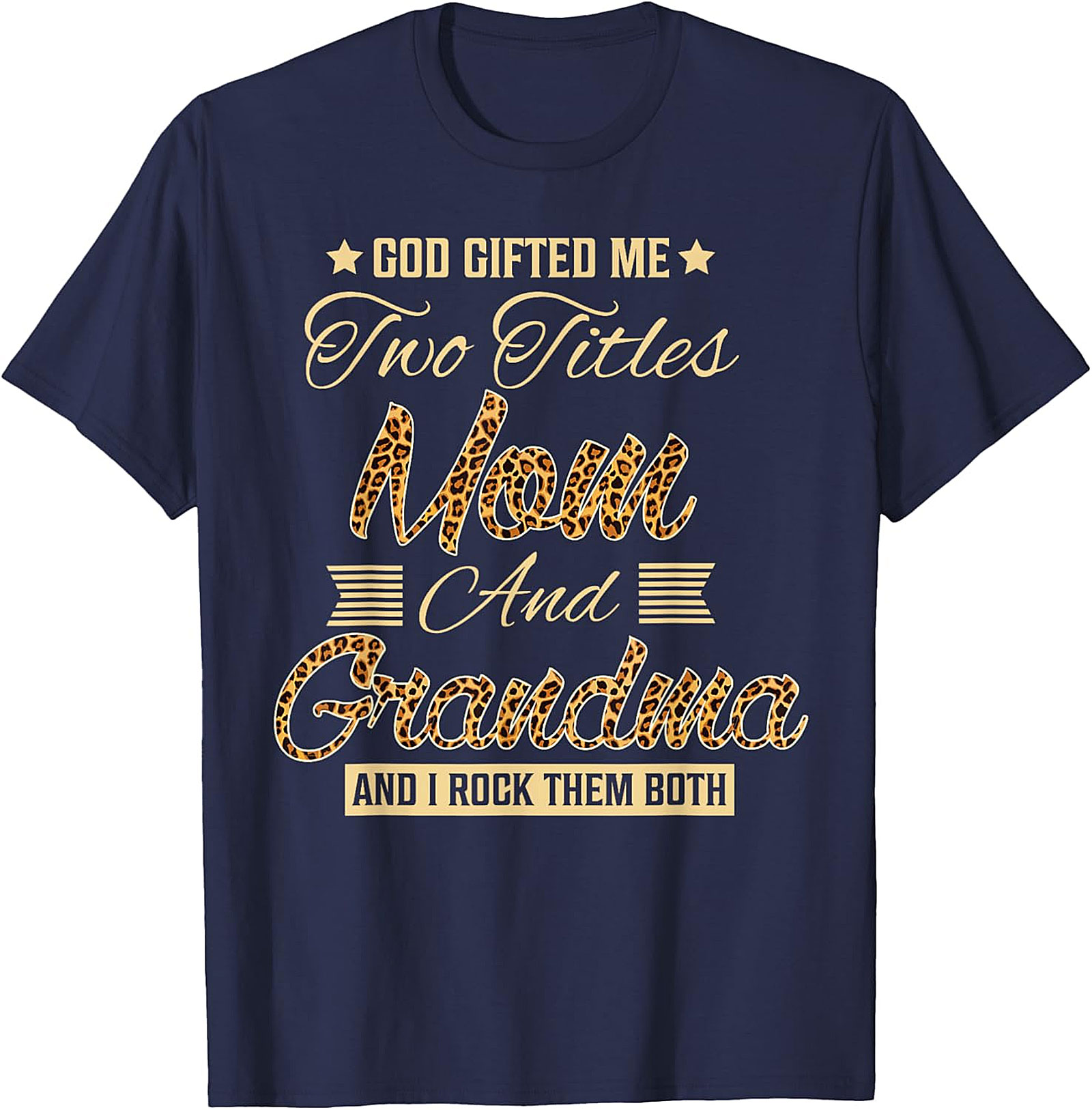  Mom and Grandma T-shirt | God Gifted Me Leopard Print Tee