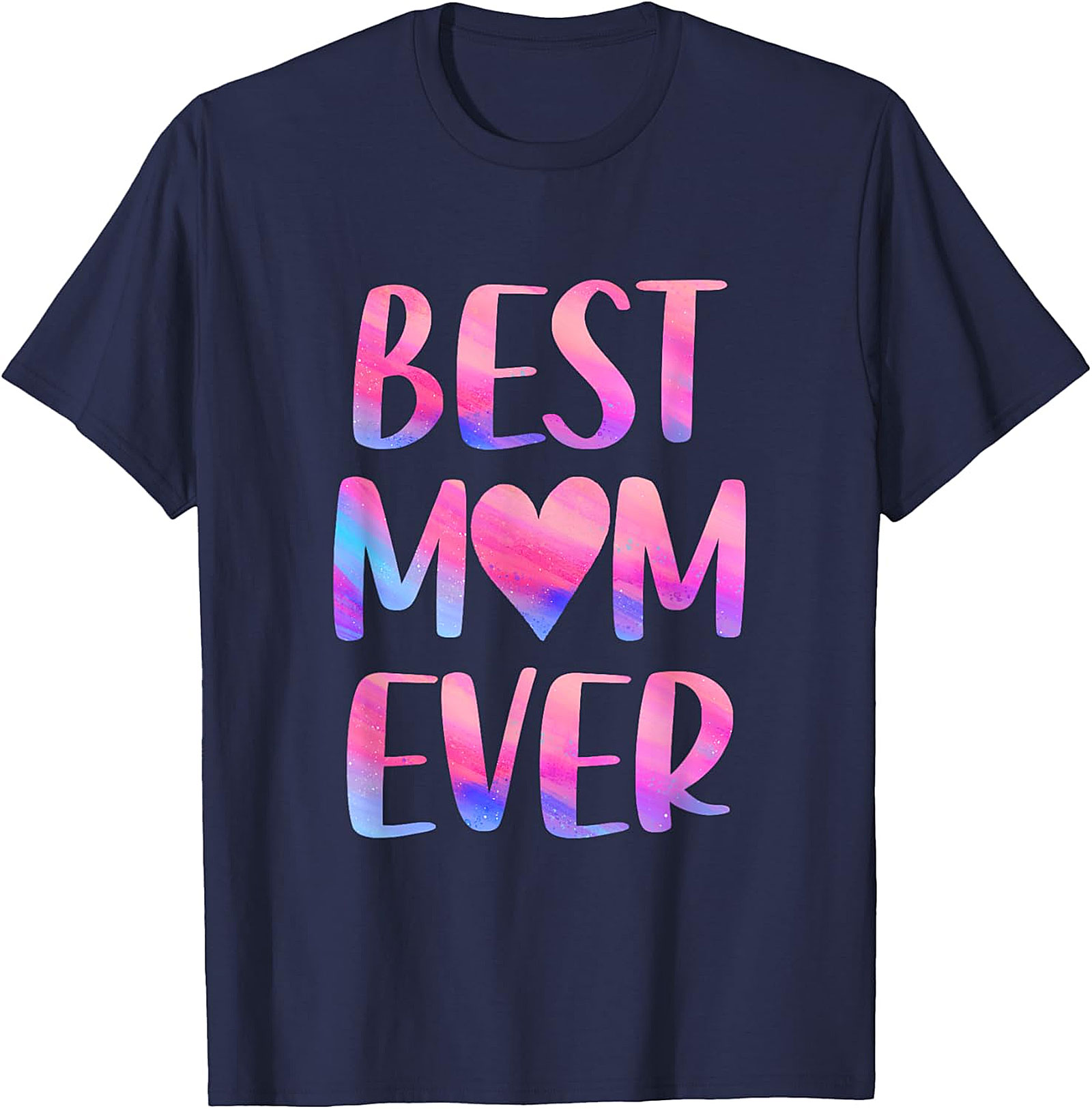  Best Mom Ever T-Shirt Colorful Watercolor Graphic Tee