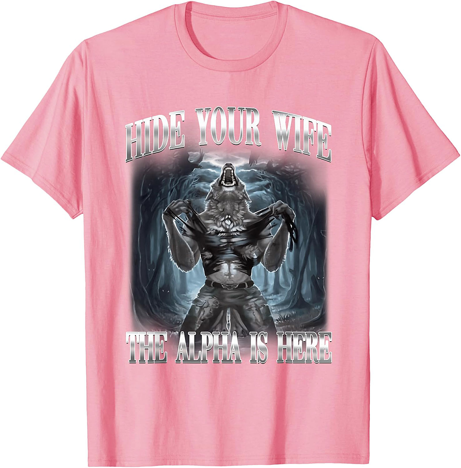 Hide Your Wife Alpha T-shirt | Funny Wolf Graphic Tee
