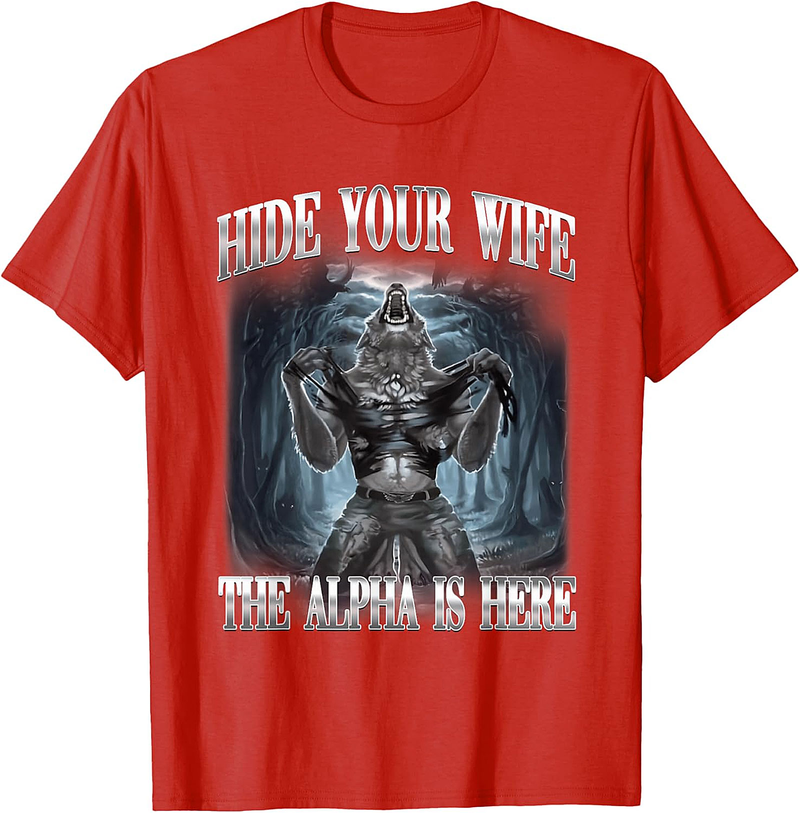 Hide Your Wife Alpha T-shirt | Funny Wolf Graphic Tee
