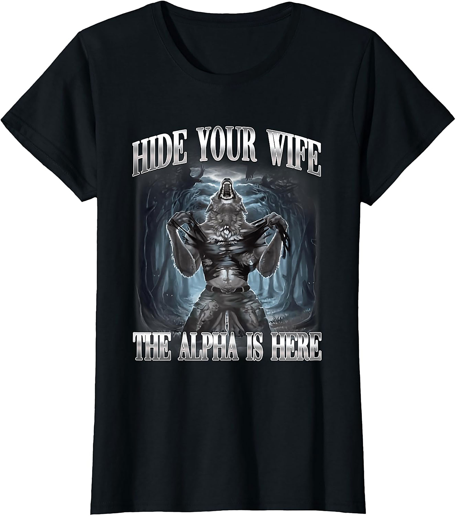 Hide Your Wife Alpha T-shirt | Funny Wolf Graphic Tee