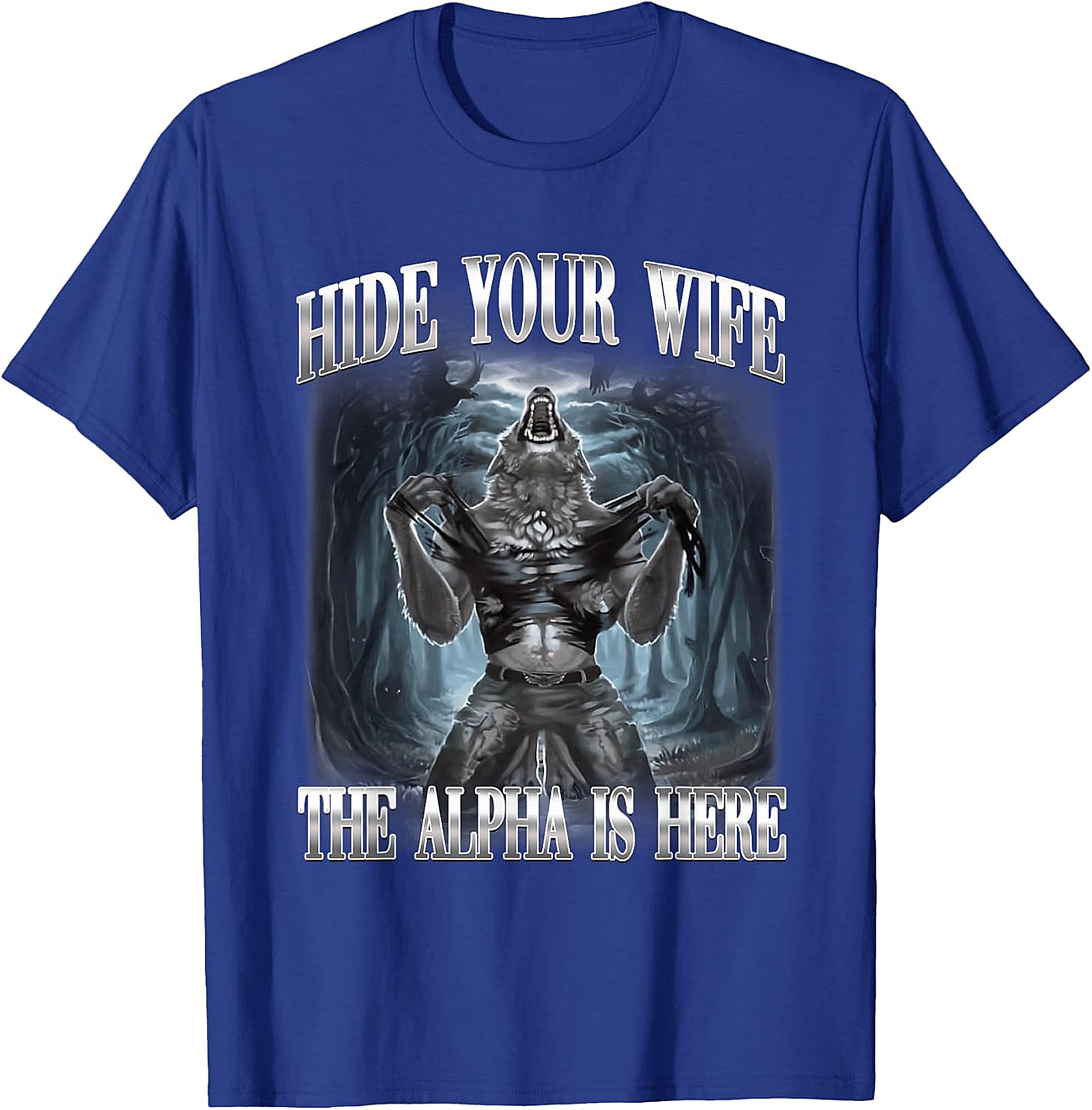 Hide Your Wife Alpha T-shirt | Funny Wolf Graphic Tee
