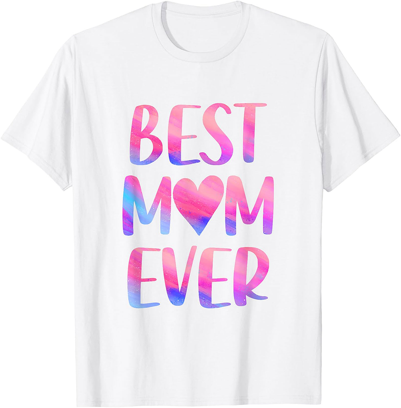  Best Mom Ever T-Shirt Colorful Watercolor Graphic Tee