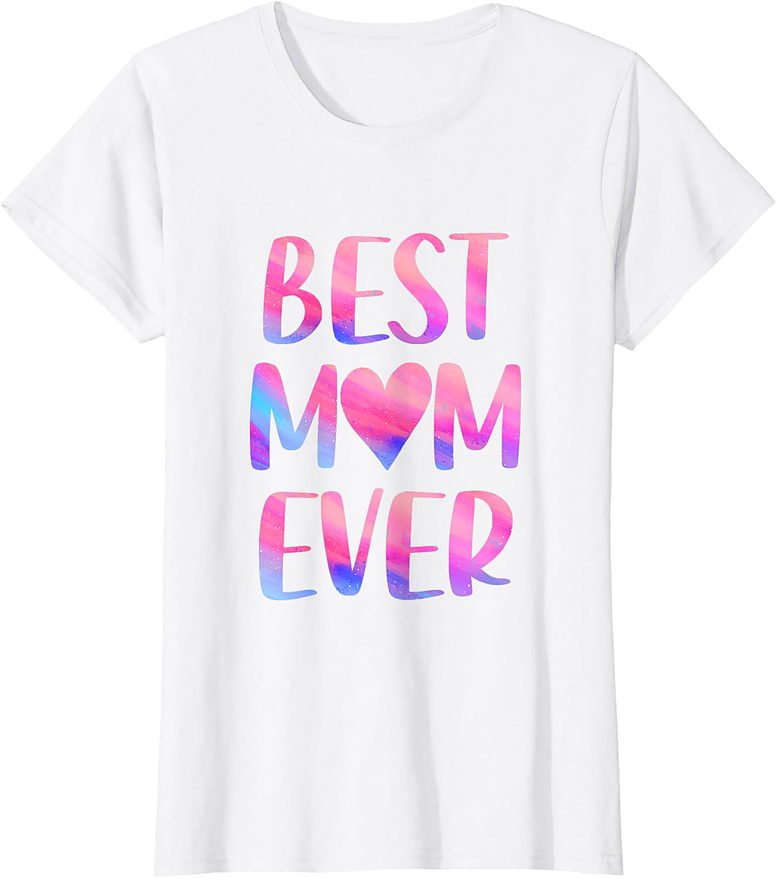  Best Mom Ever T-Shirt Colorful Watercolor Graphic Tee