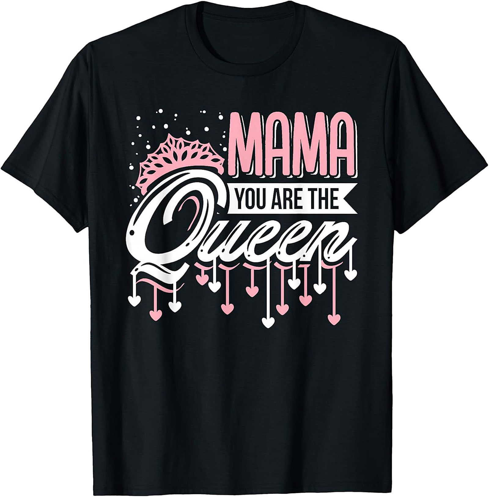 Mama You Are The Queen Graphic Tee Premium Mom Gift