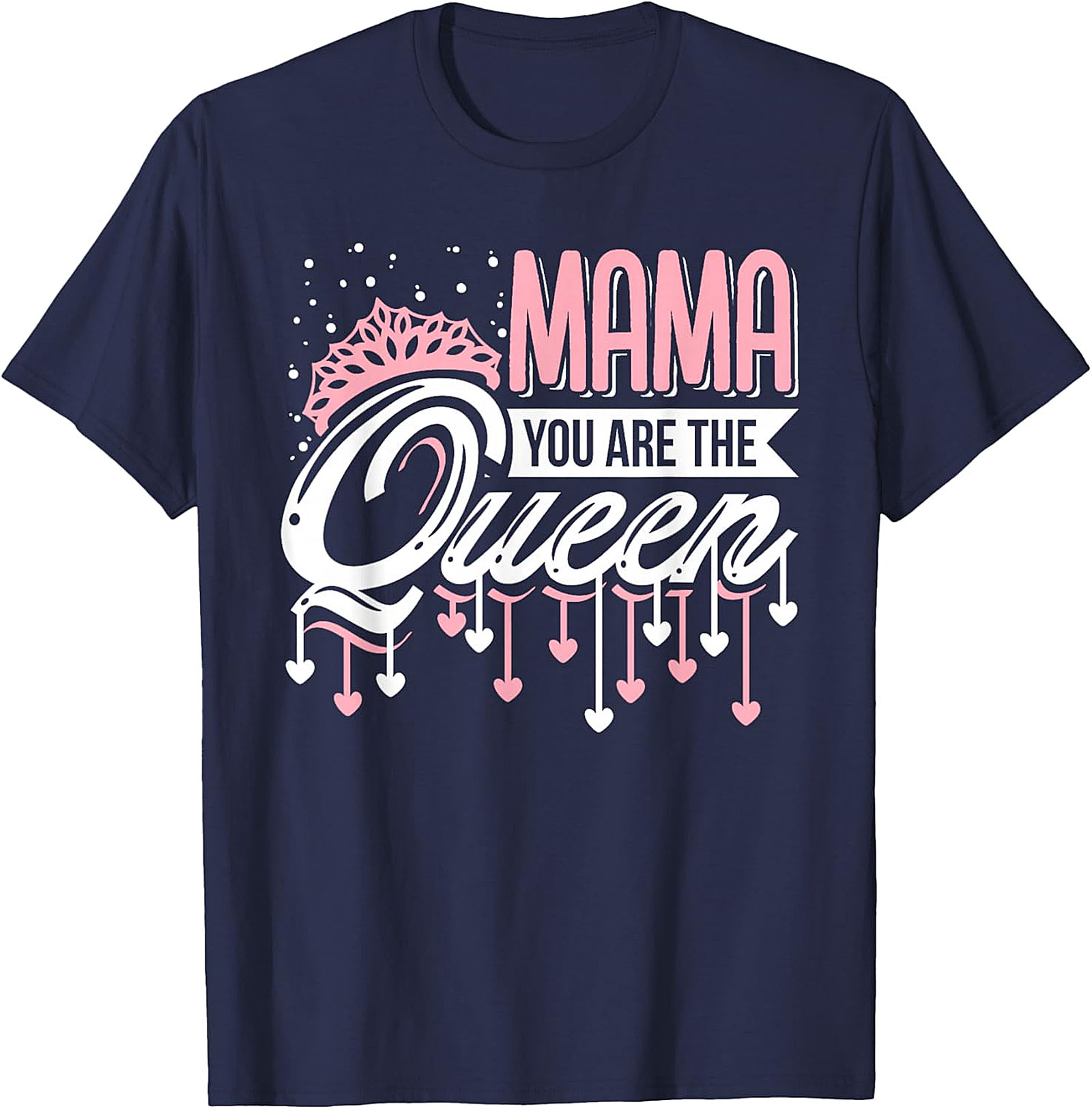  Mama You Are The Queen Graphic Tee Premium Mom Gift