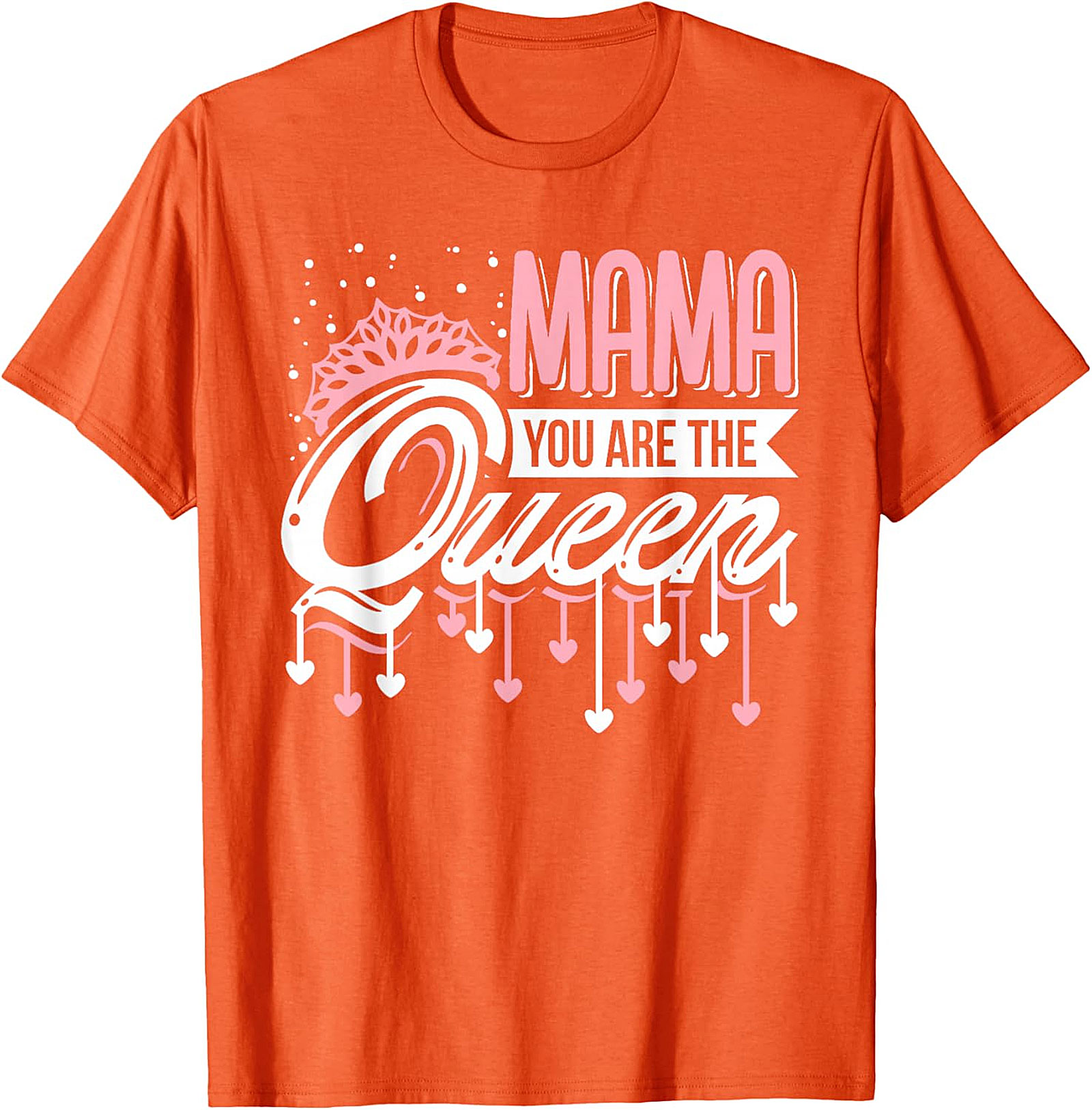  Mama You Are The Queen Graphic Tee Premium Mom Gift