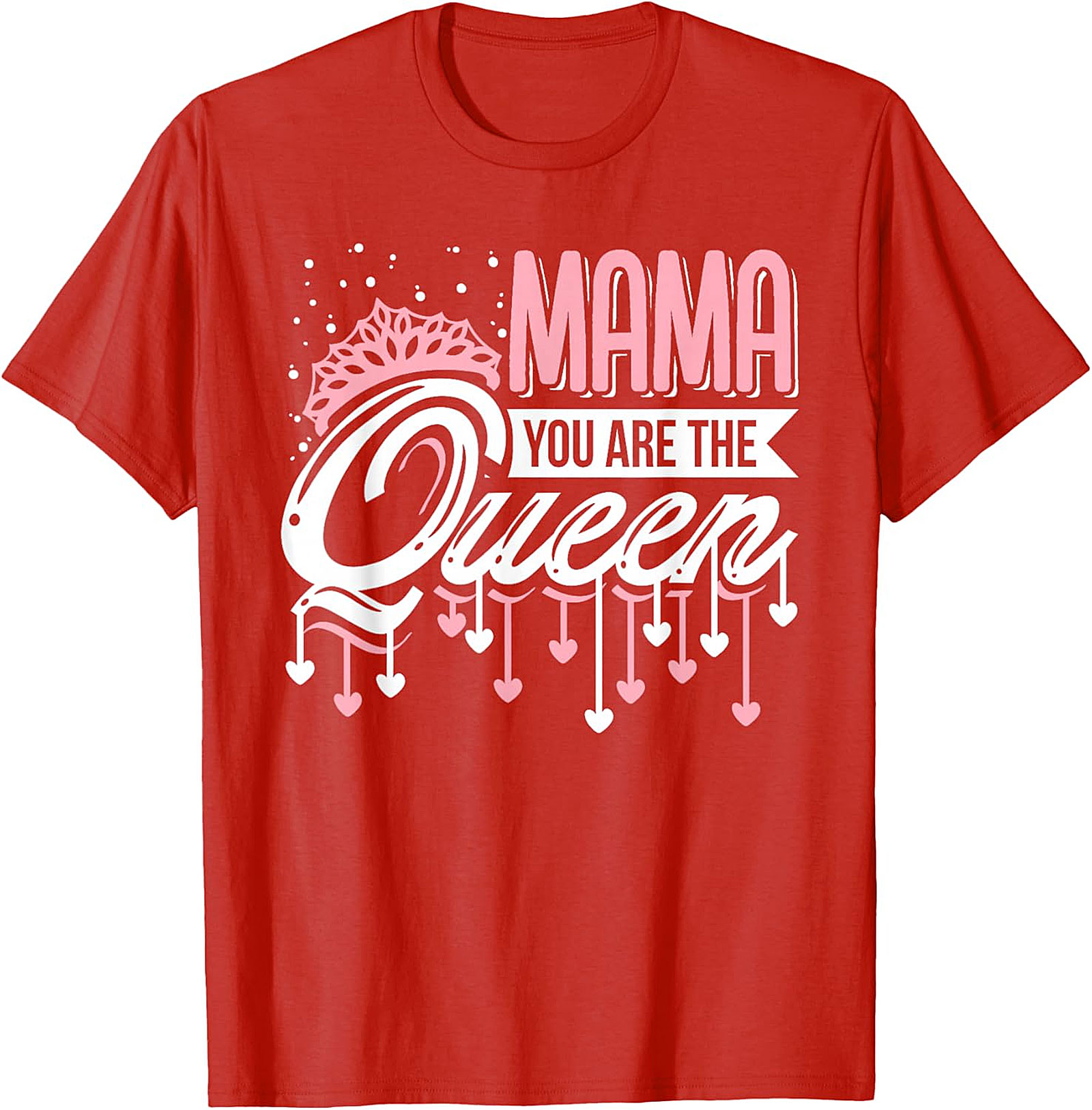  Mama You Are The Queen Graphic Tee Premium Mom Gift