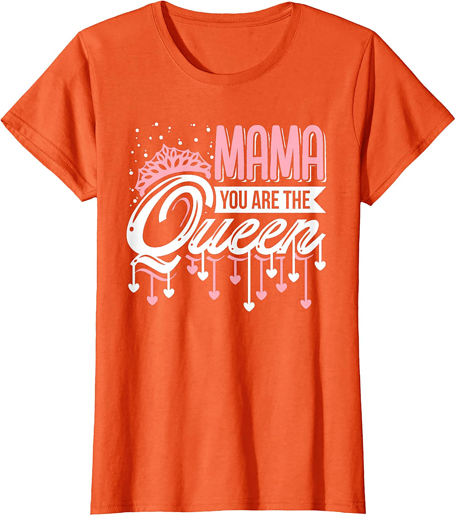  Mama You Are The Queen Graphic Tee Premium Mom Gift
