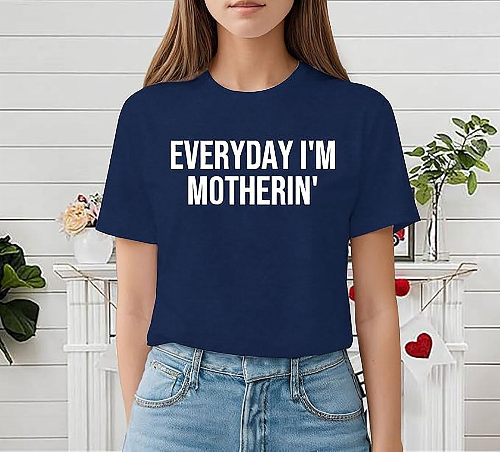 Everyday I'm Motherin' T-Shirt - Funny Mom Graphic Tee