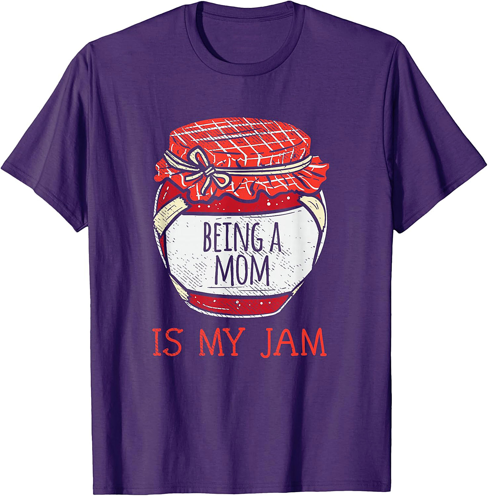Being a Mom Is My Jam T-Shirt | Funny Motherhood Tee