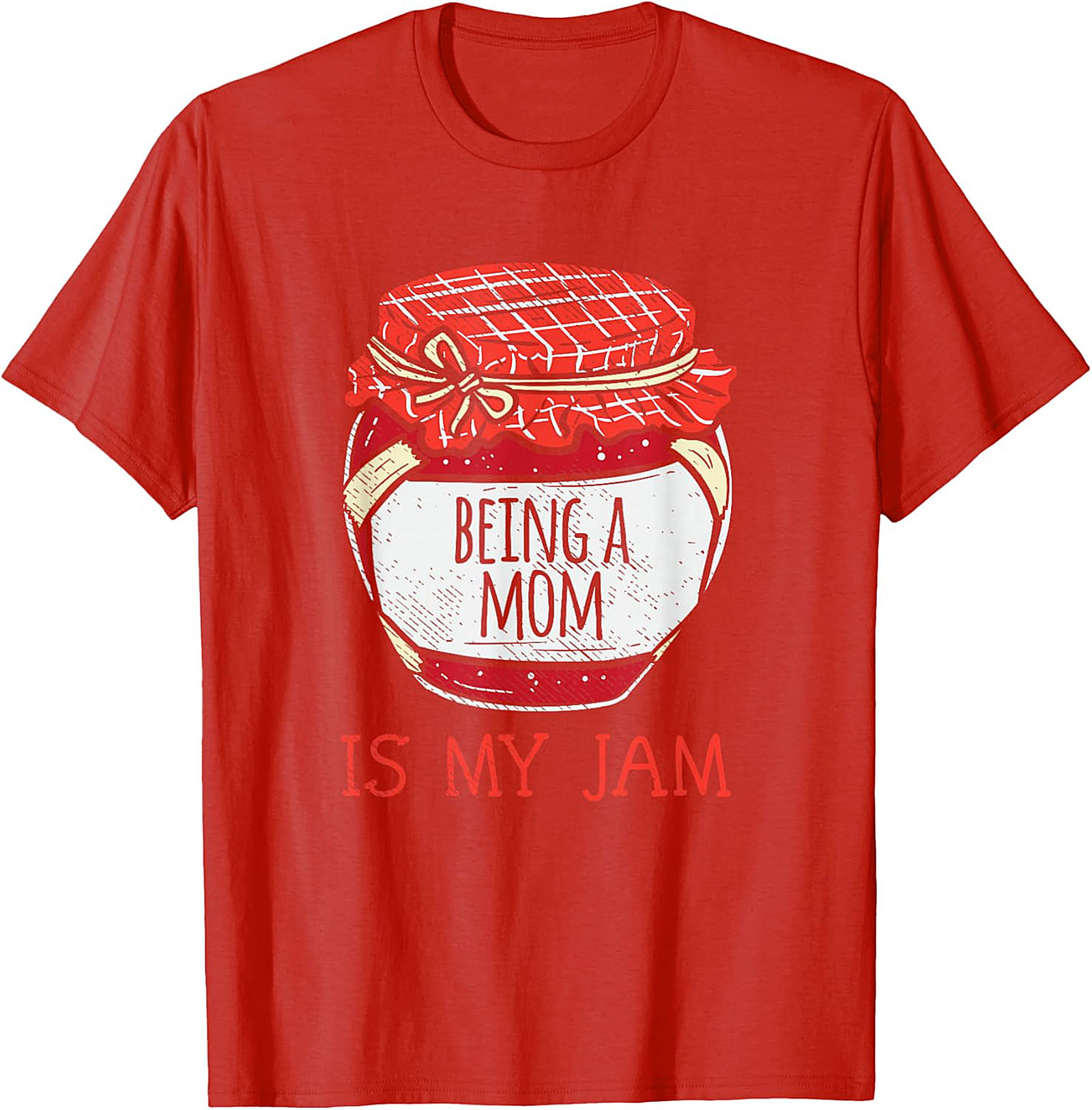 Being a Mom Is My Jam T-Shirt | Funny Motherhood Tee