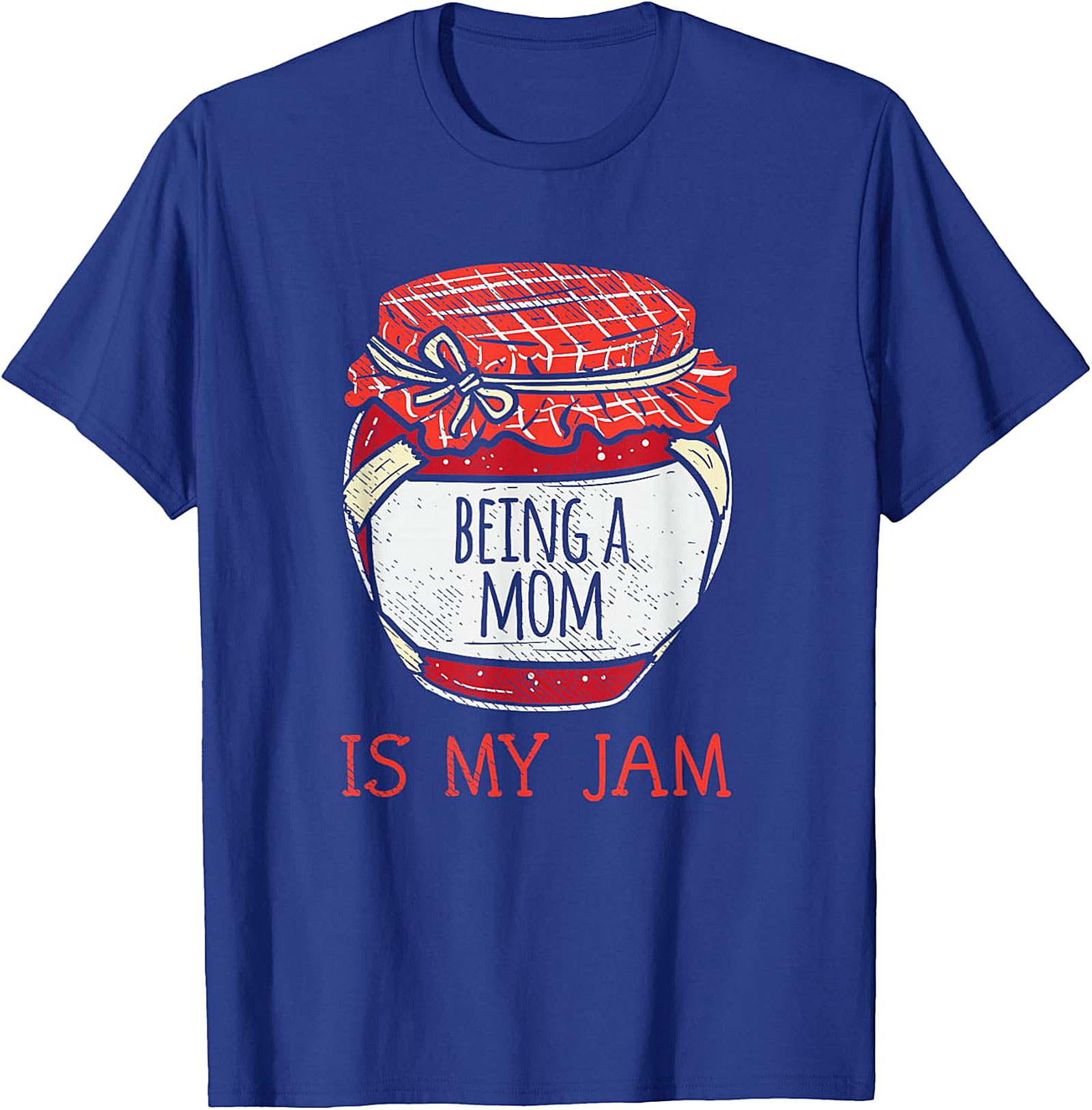 Being a Mom Is My Jam T-Shirt | Funny Motherhood Tee