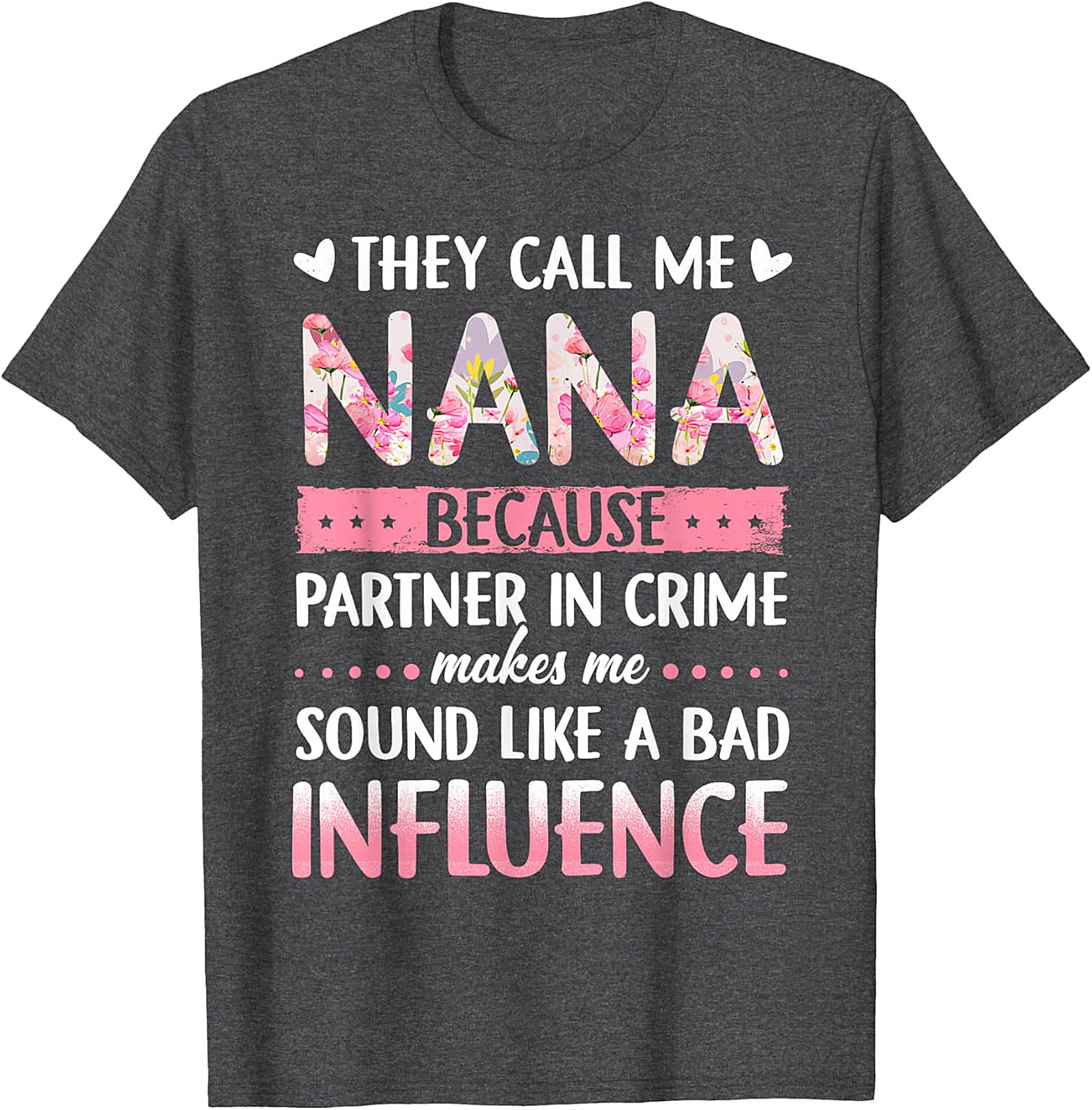 Nana Partner In Crime T-Shirt | Funny Floral Graphic Tee