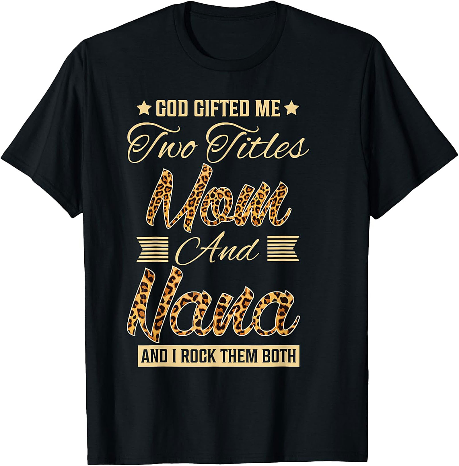 Mom and Nana Leopard Print T-Shirt | God Gifted Me Tee