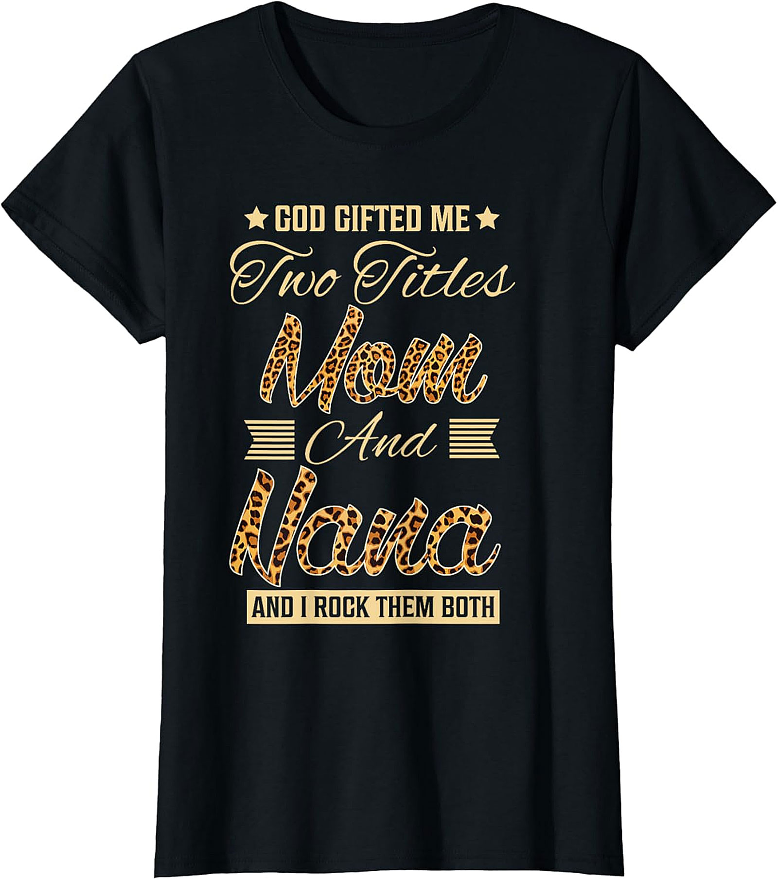 Mom and Nana Leopard Print T-Shirt | God Gifted Me Tee