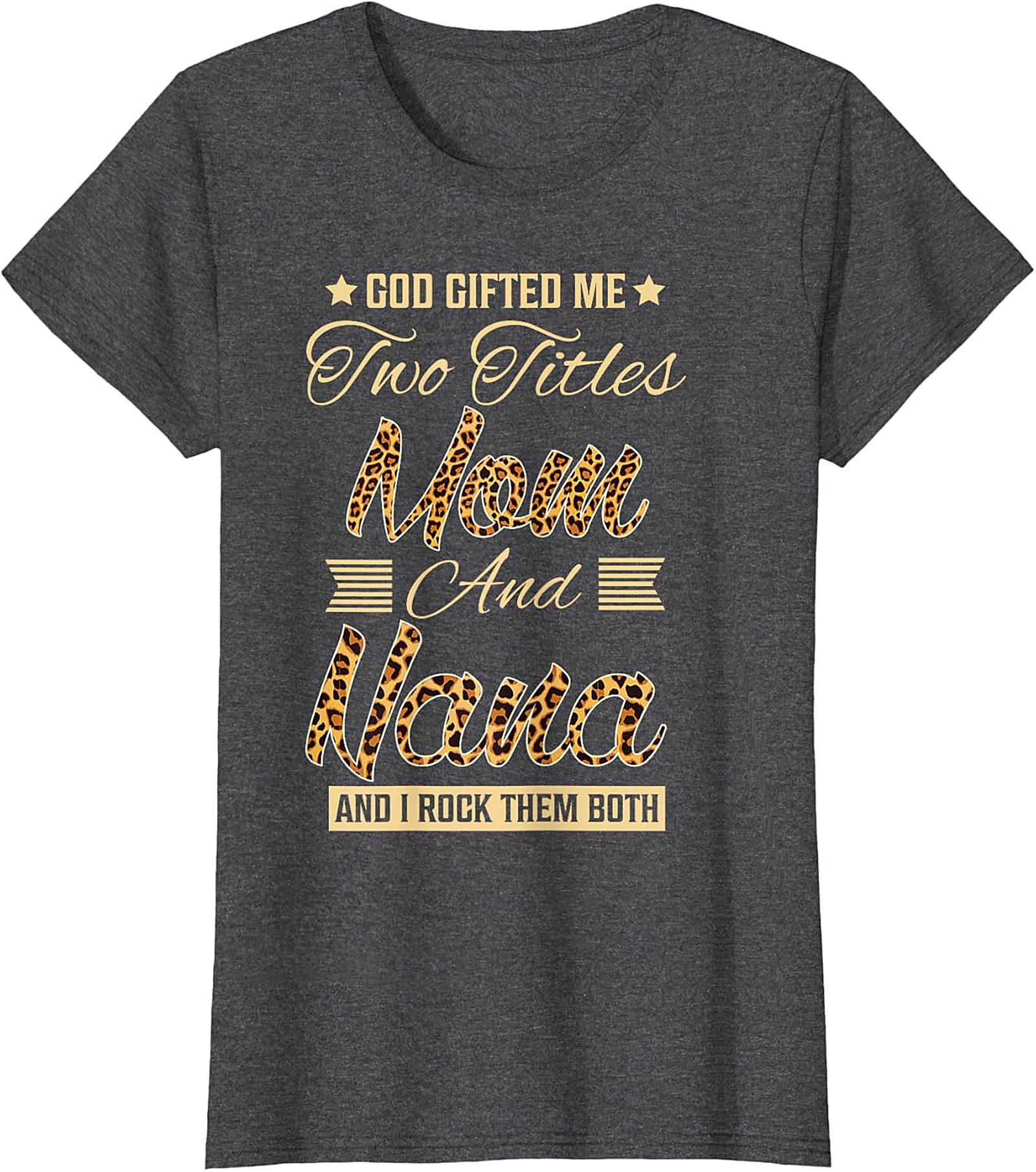 Mom and Nana Leopard Print T-Shirt | God Gifted Me Tee