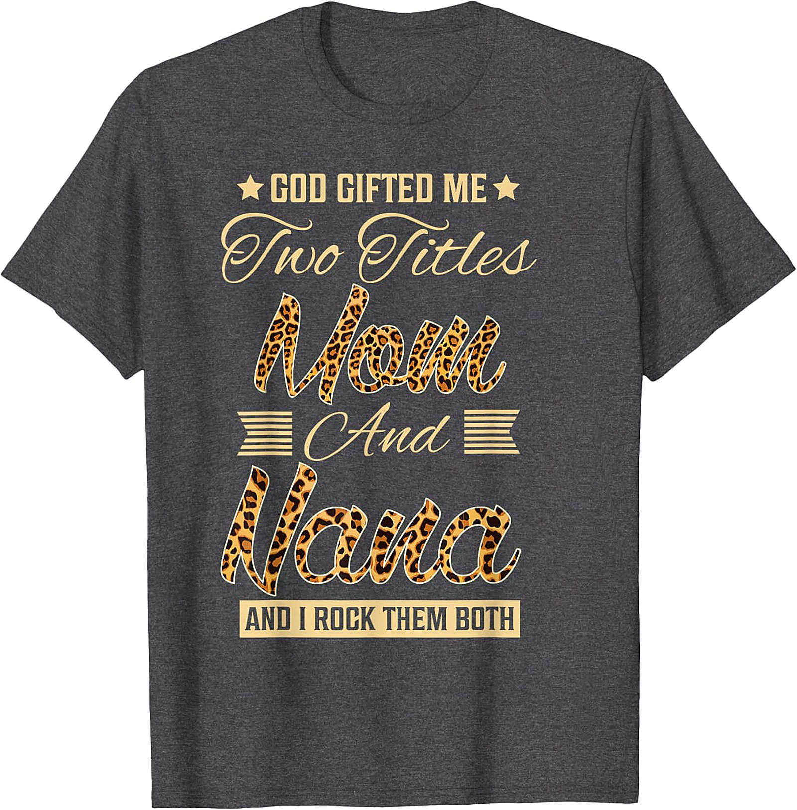 Mom and Nana Leopard Print T-Shirt | God Gifted Me Tee