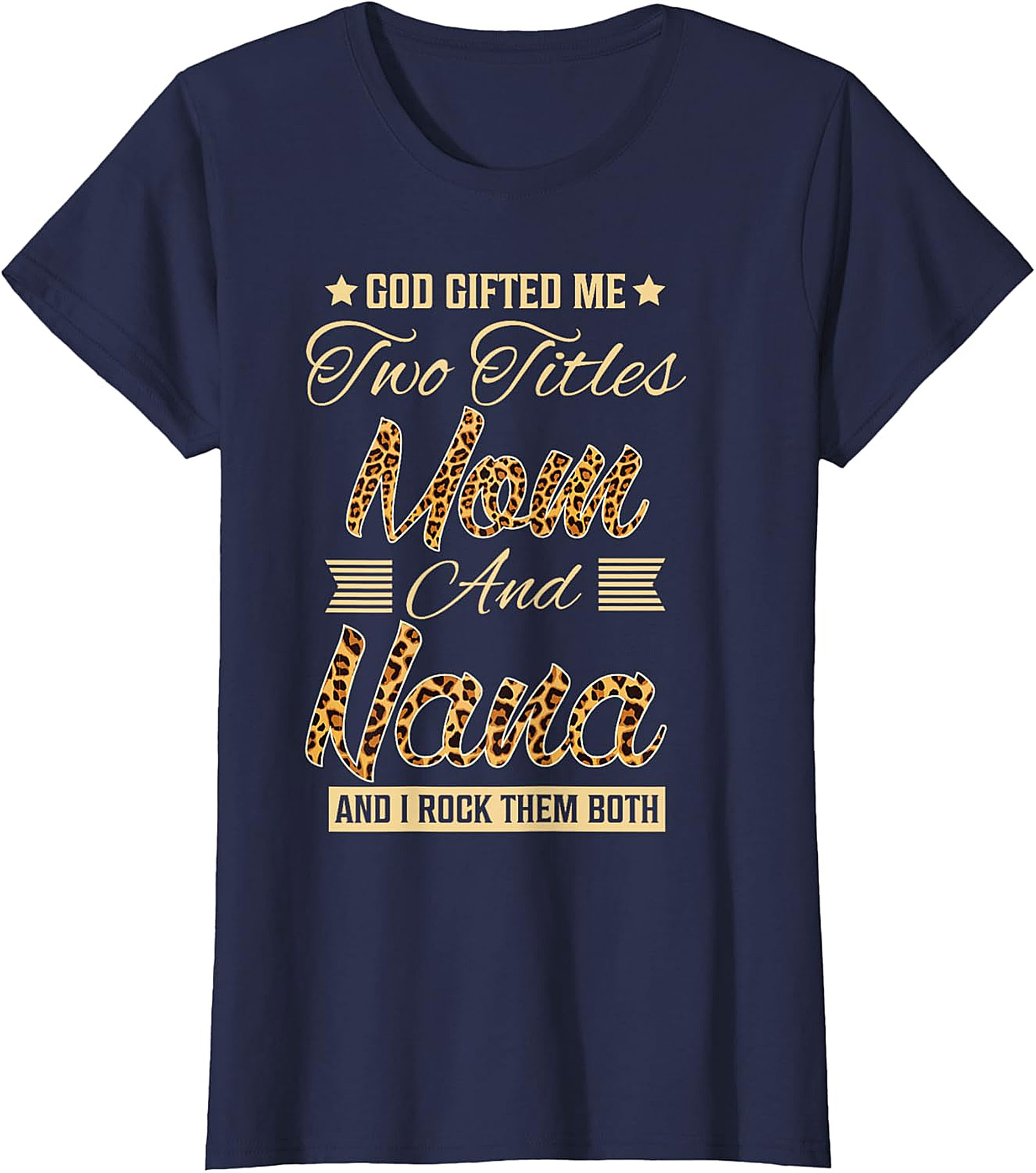 Mom and Nana Leopard Print T-Shirt | God Gifted Me Tee