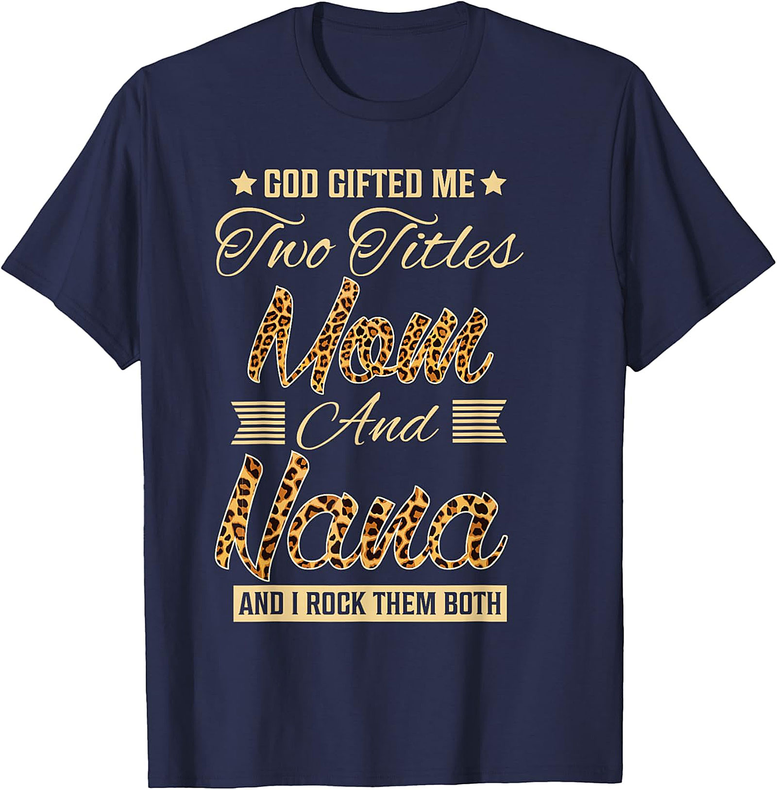 Mom and Nana Leopard Print T-Shirt | God Gifted Me Tee