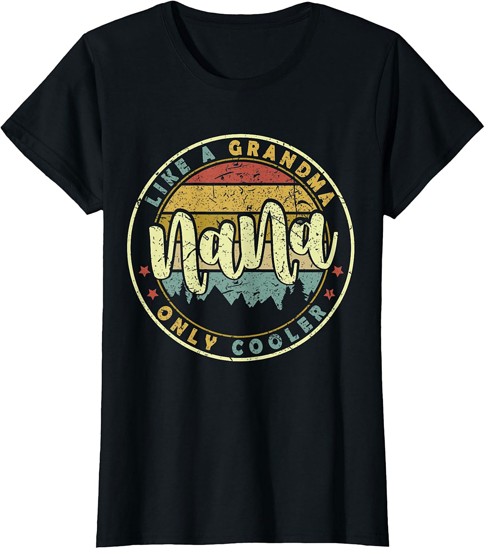 Nana Like a Grandma Only Cooler T-shirt | Vintage Funny Tee