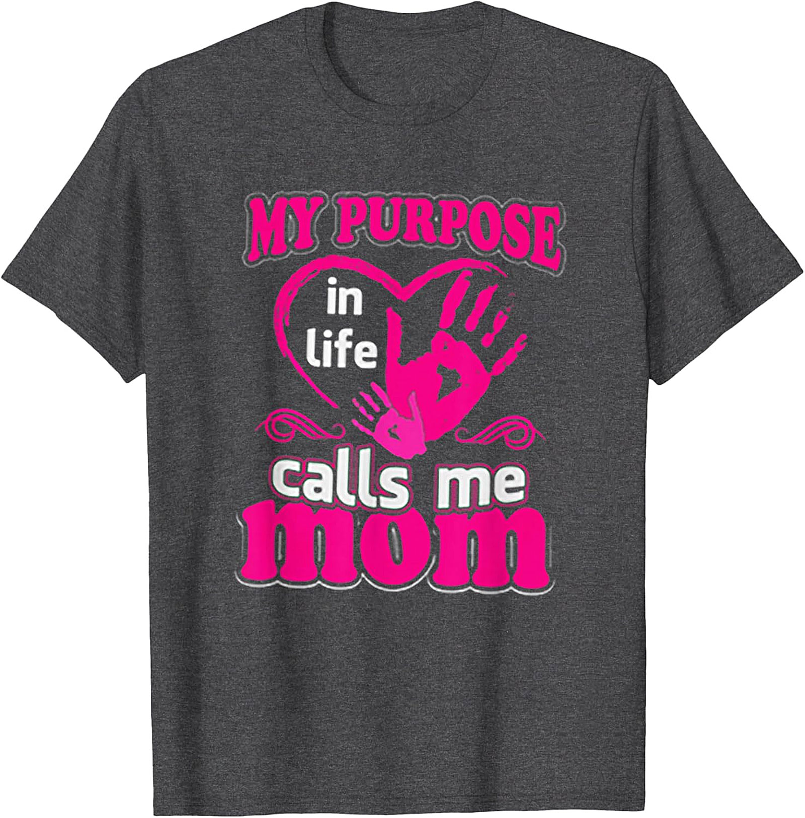 My Purpose Calls Me Mom T-shirt Heart Graphic Tee