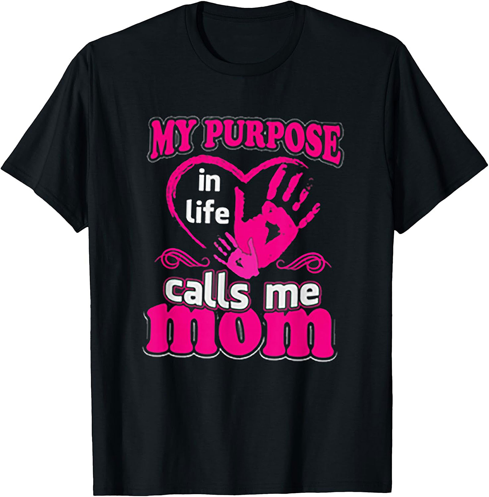 My Purpose Calls Me Mom T-shirt Heart Graphic Tee