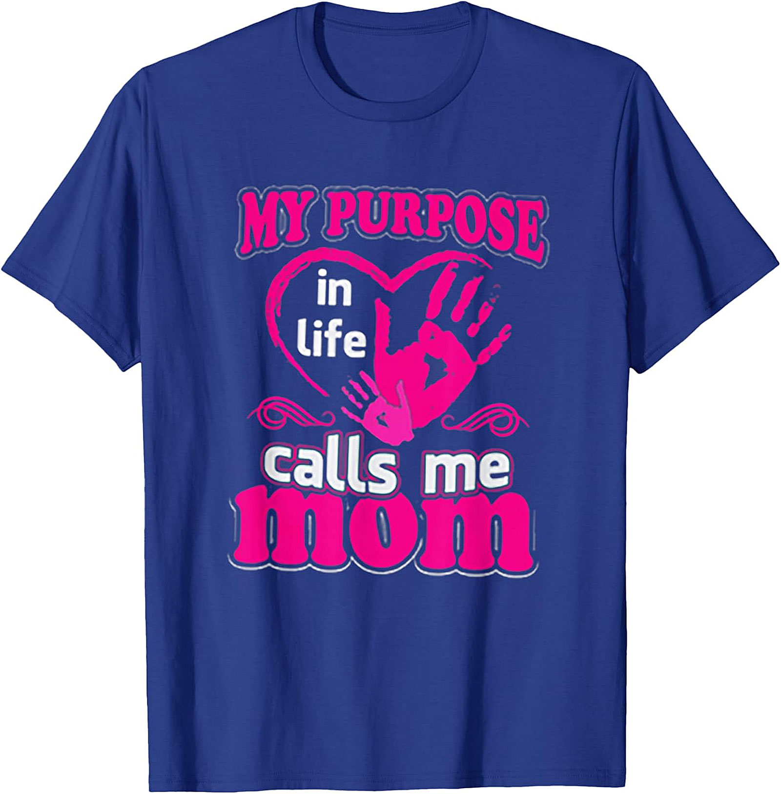 My Purpose Calls Me Mom T-shirt Heart Graphic Tee