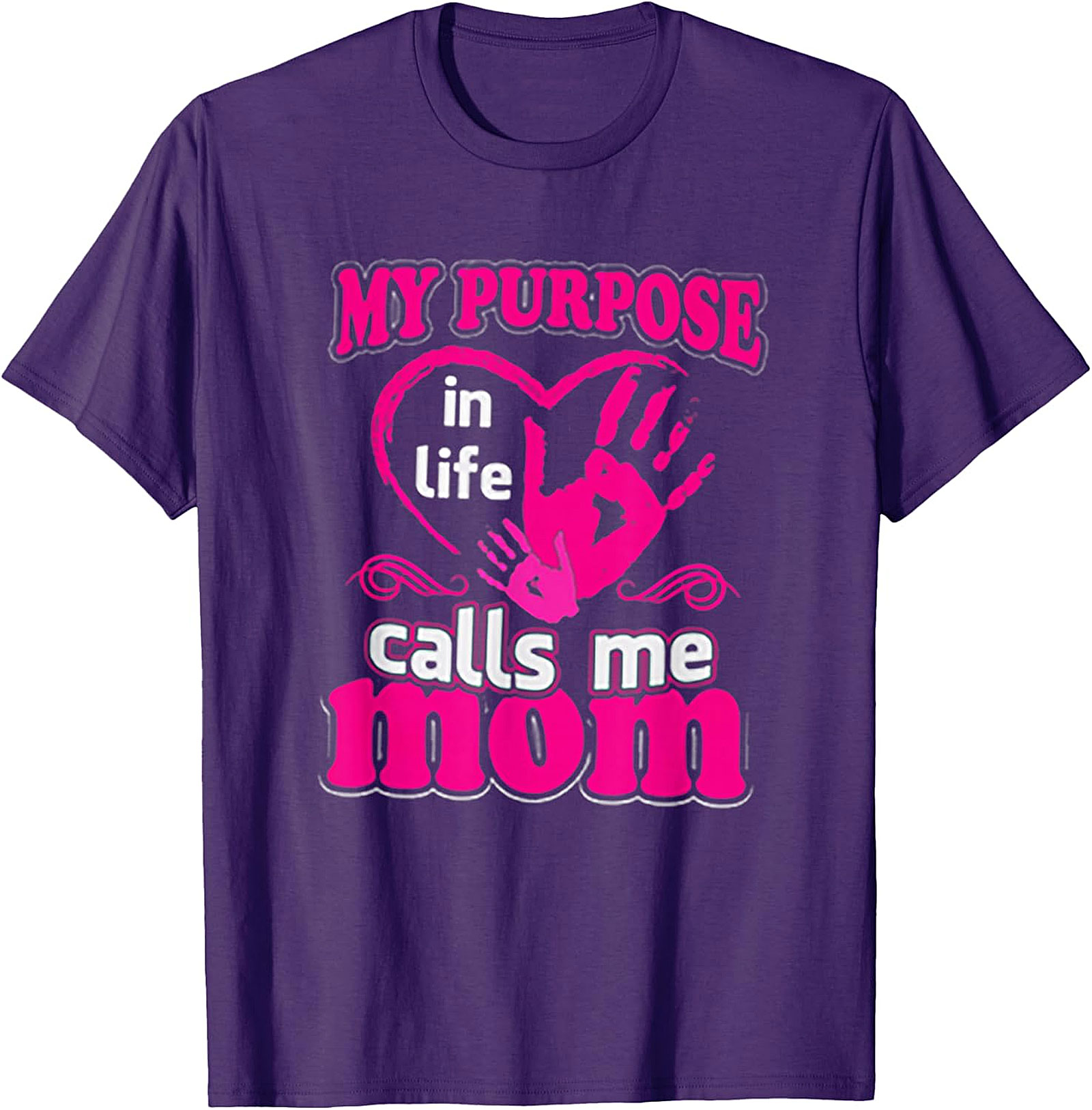 My Purpose Calls Me Mom T-shirt Heart Graphic Tee