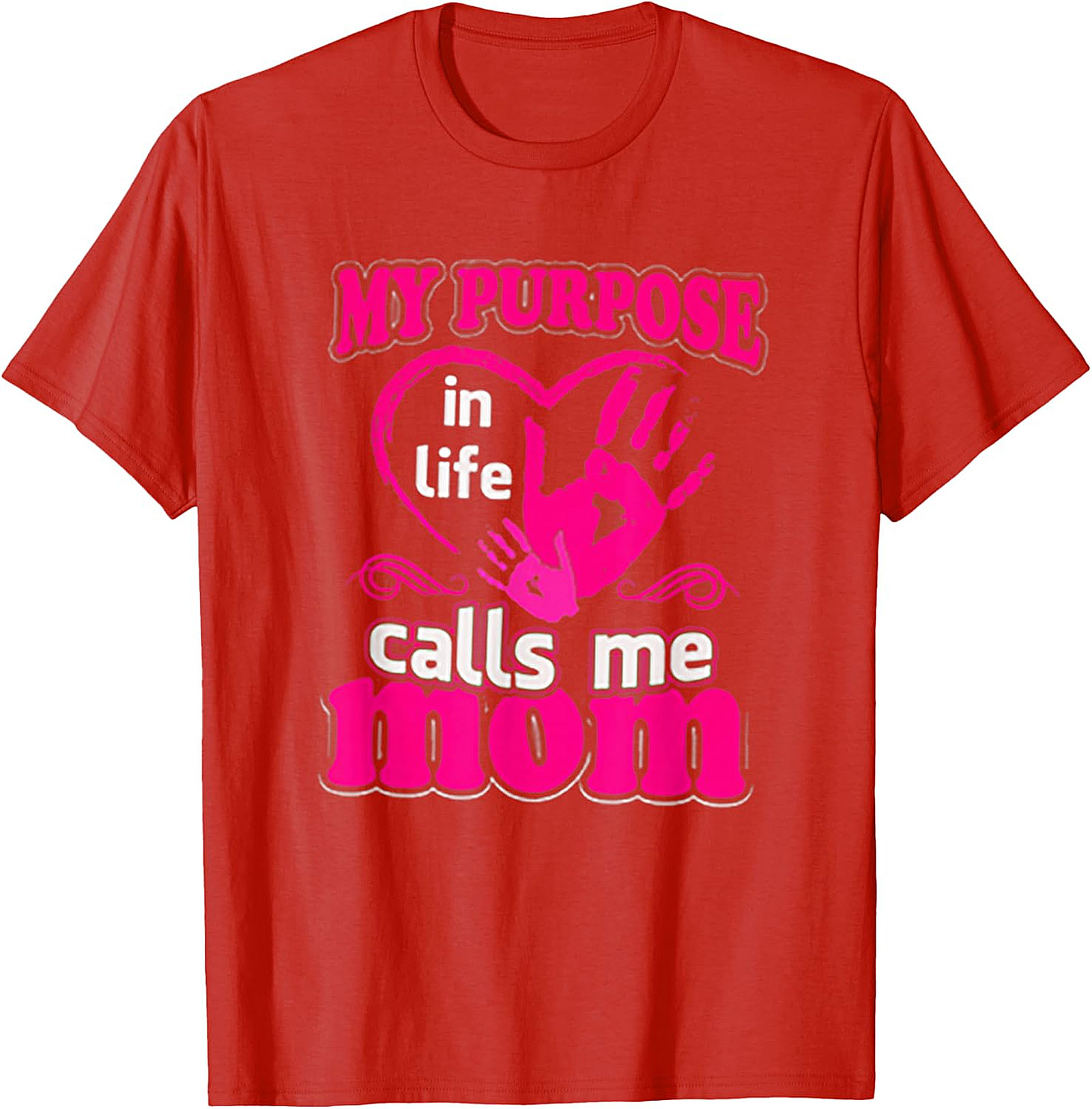 My Purpose Calls Me Mom T-shirt Heart Graphic Tee