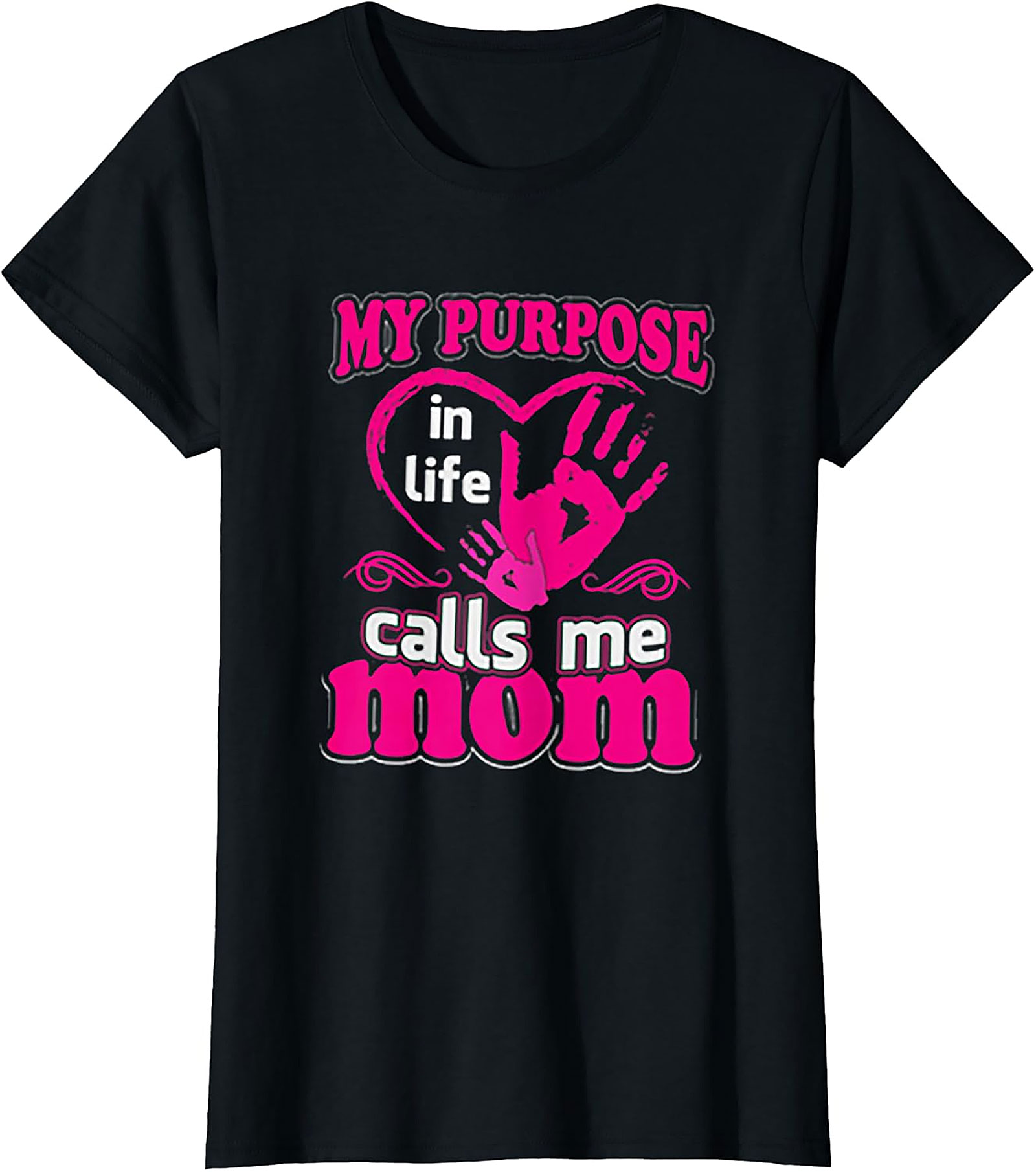 My Purpose Calls Me Mom T-shirt Heart Graphic Tee