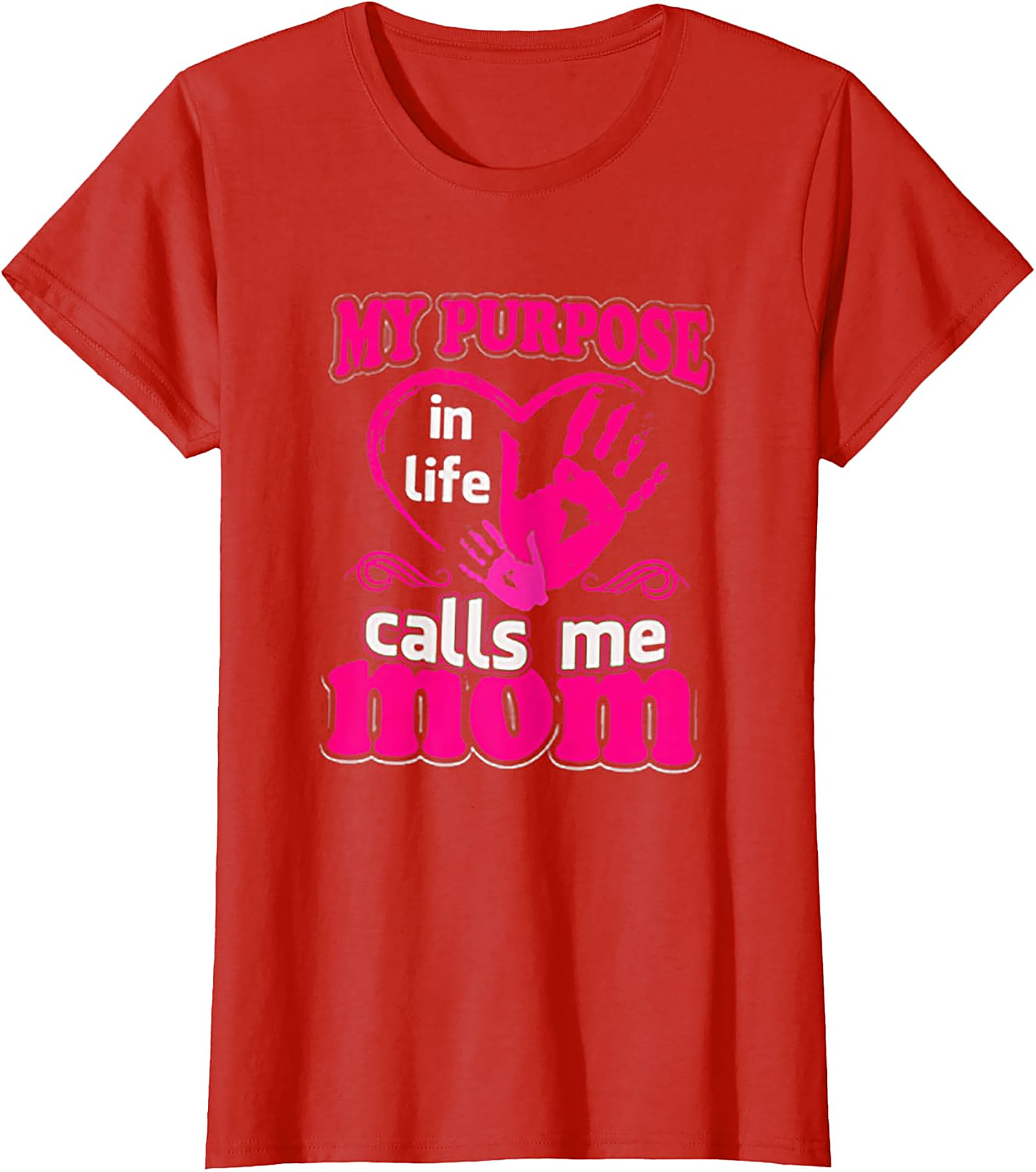 My Purpose Calls Me Mom T-shirt Heart Graphic Tee