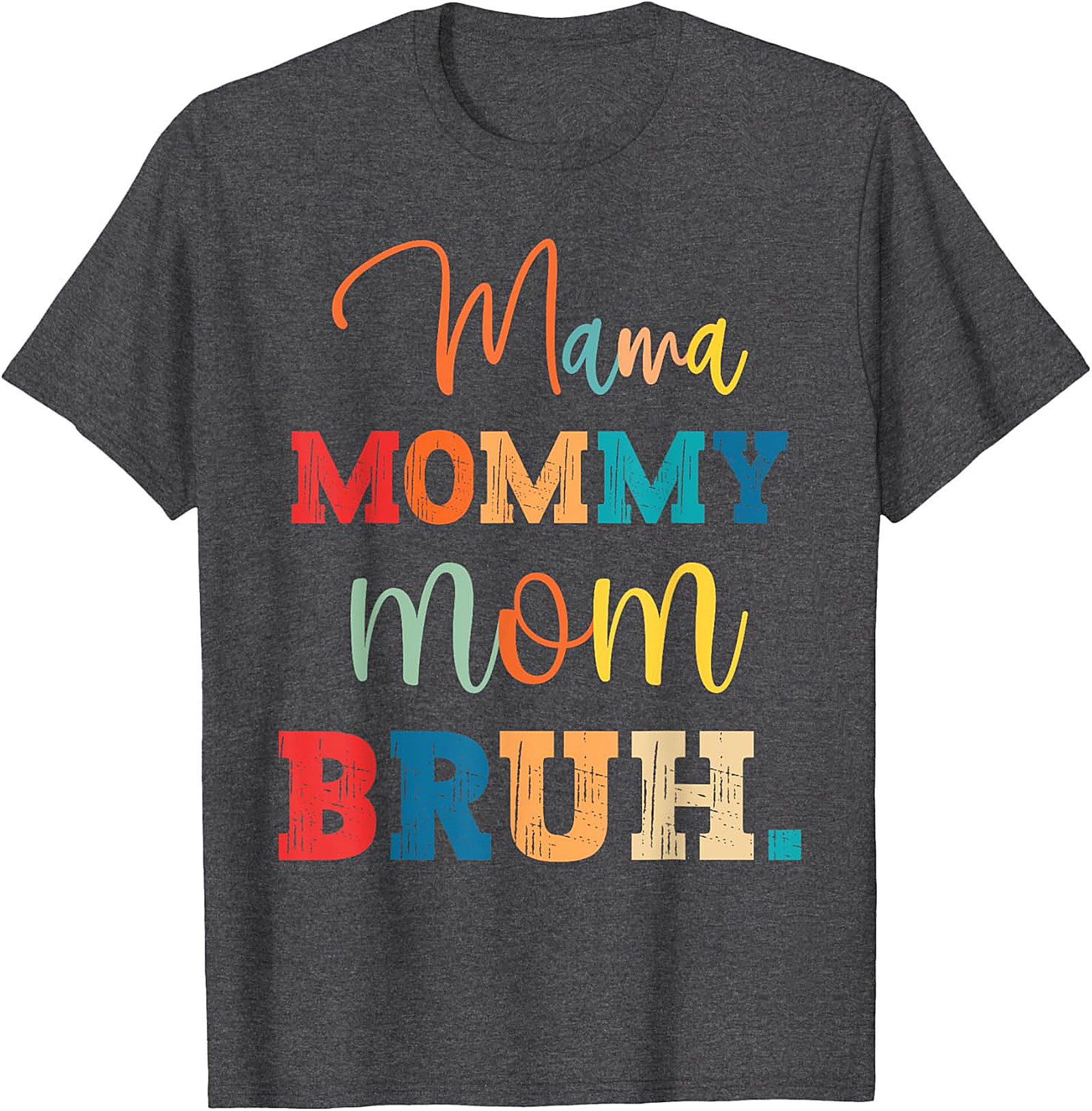 Mama Mommy Mom Bruh T-Shirt Funny Retro Mom Graphic Tee