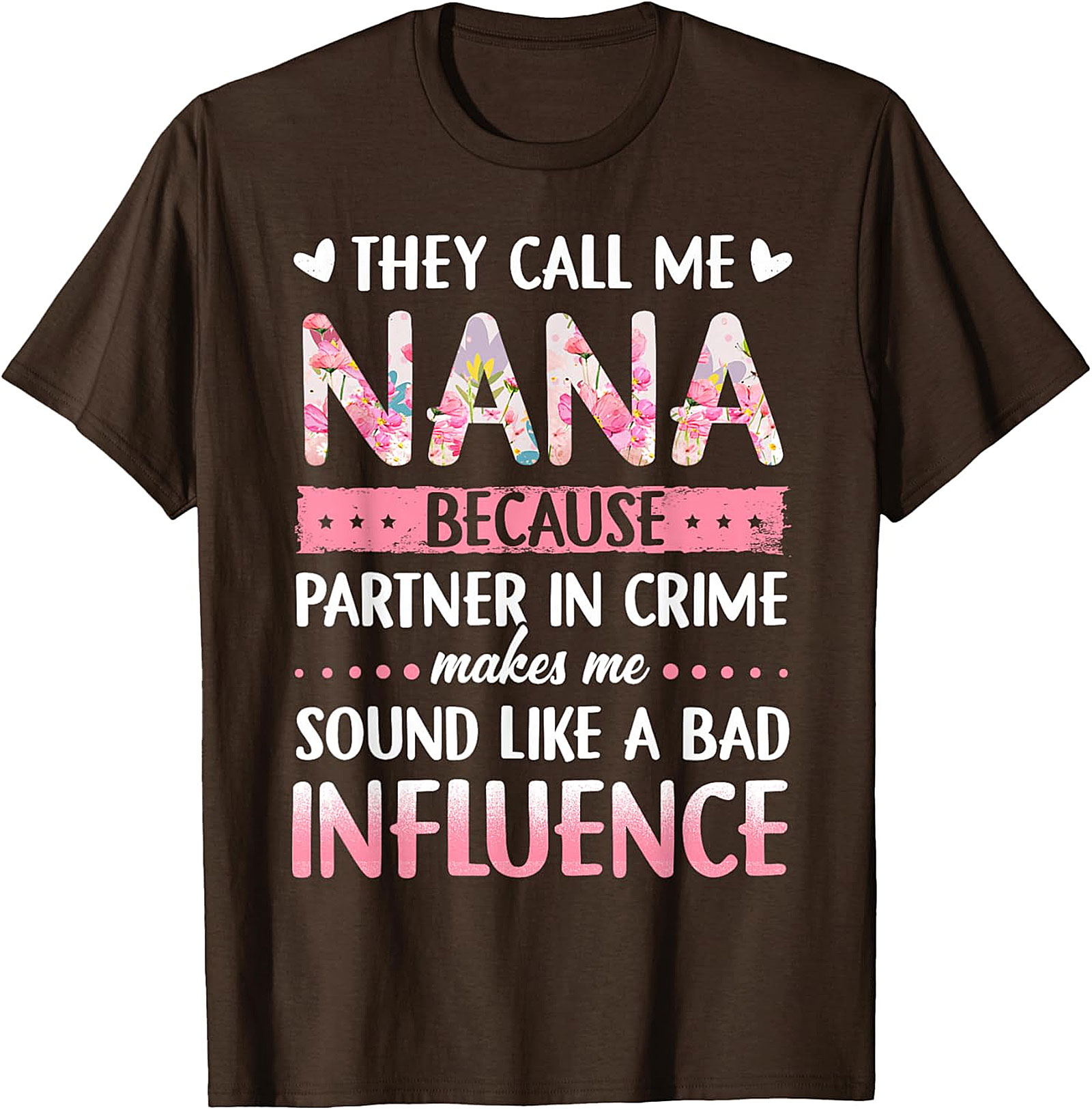  Funny Nana Partner In Crime T-Shirt | Floral Graphic Tee