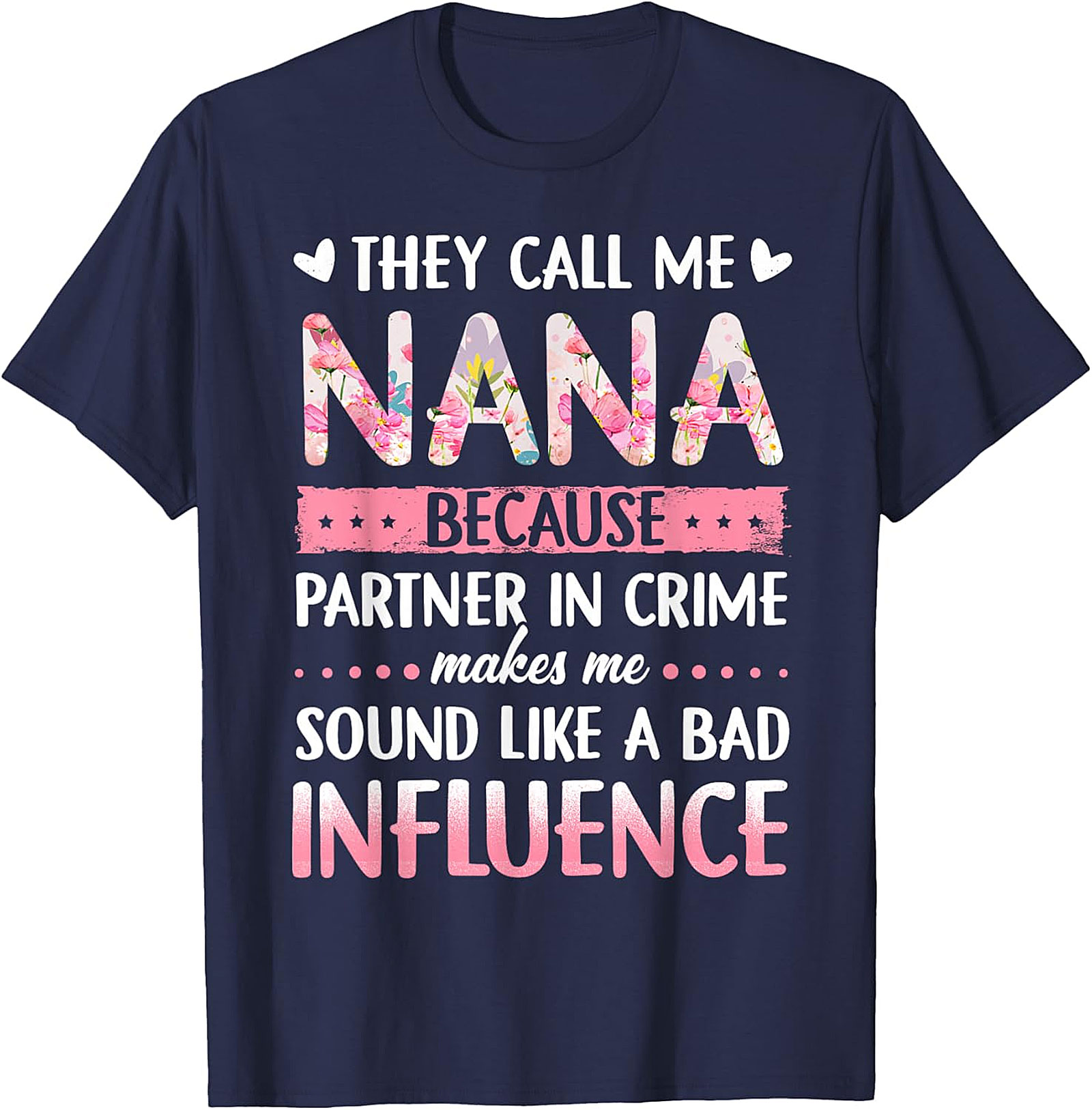  Funny Nana Partner In Crime T-Shirt | Floral Graphic Tee